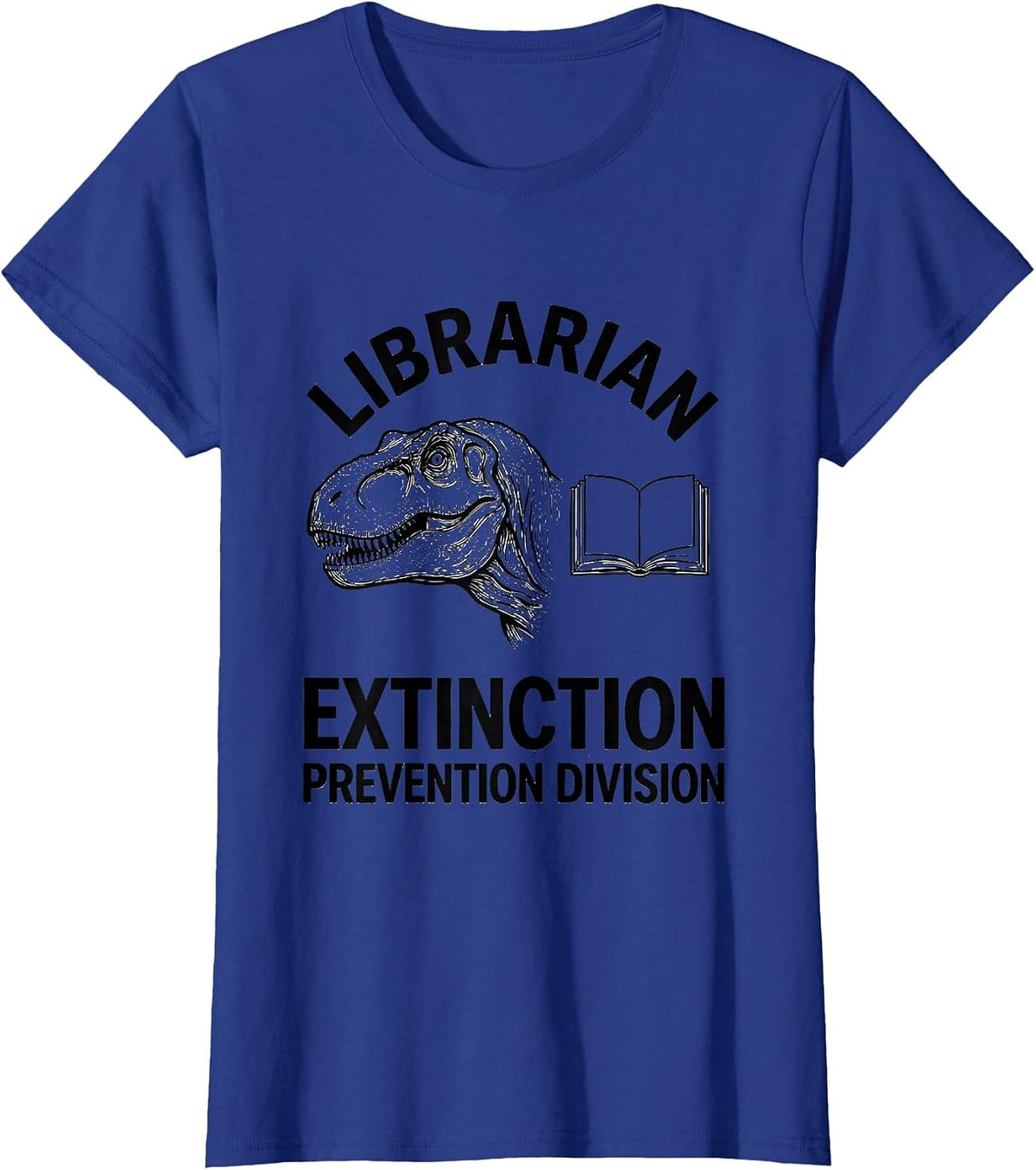 Women's Librarian, Extinction Prevention Division Teacher Humor T-Shirt - Royal Blue