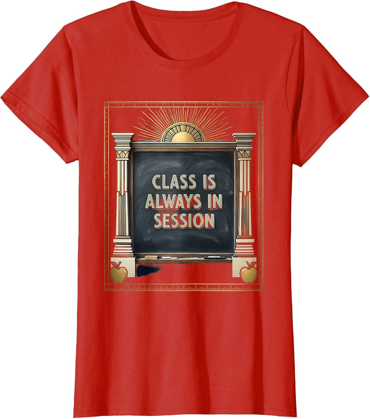 Class Is Always In Session Kindergarten Teacher T-Shirt - Red