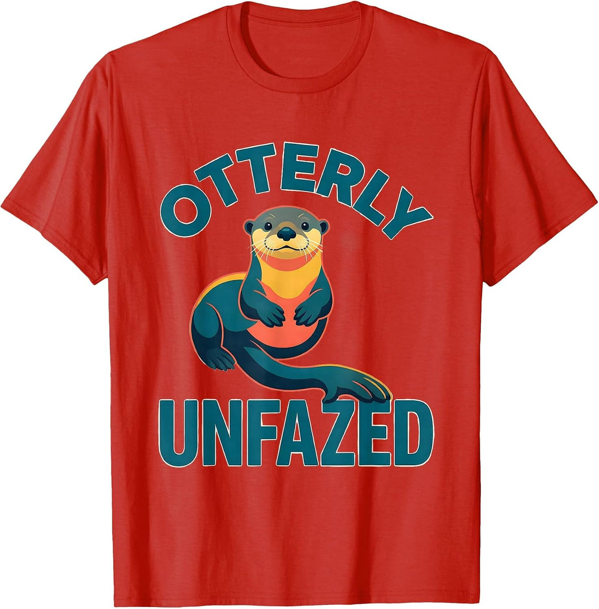 Men's Otterly Unfazed Funny Otter Lover Gifts For Kids Teens T-Shirt - Red