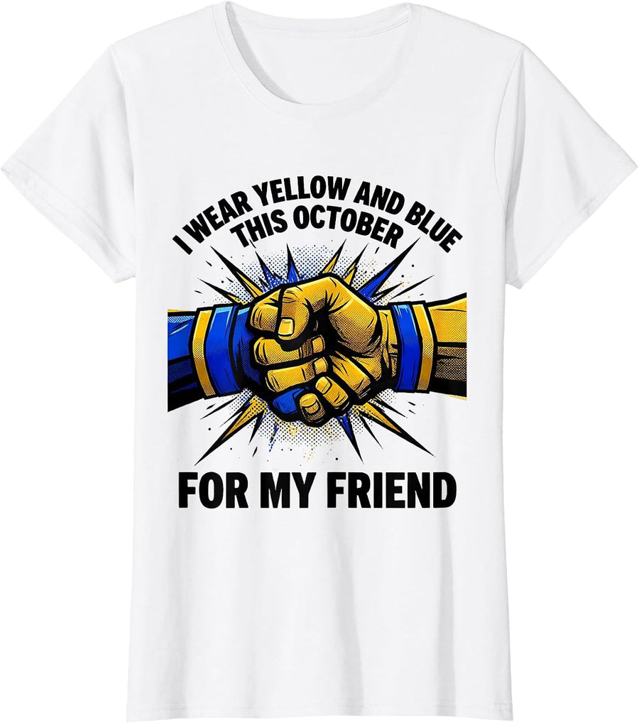Women's I Wear Yellow And Blue This October For My Friend Support T-Shirt - White