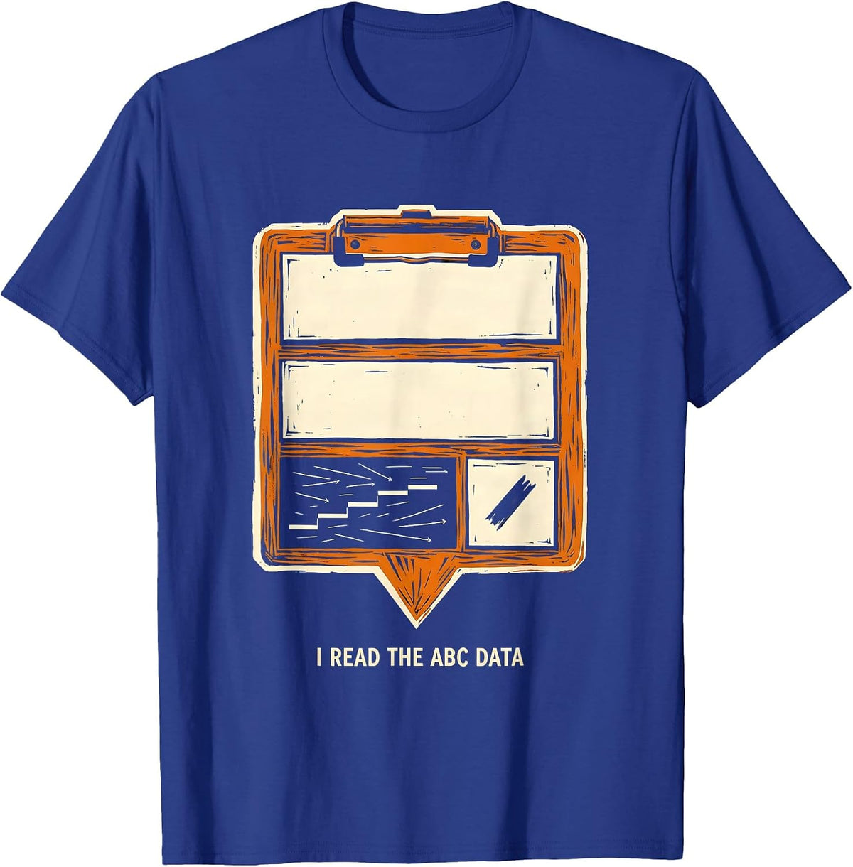 I Read The ABC Data Funny Special Education Teacher Sped T-Shirt - Royal Blue