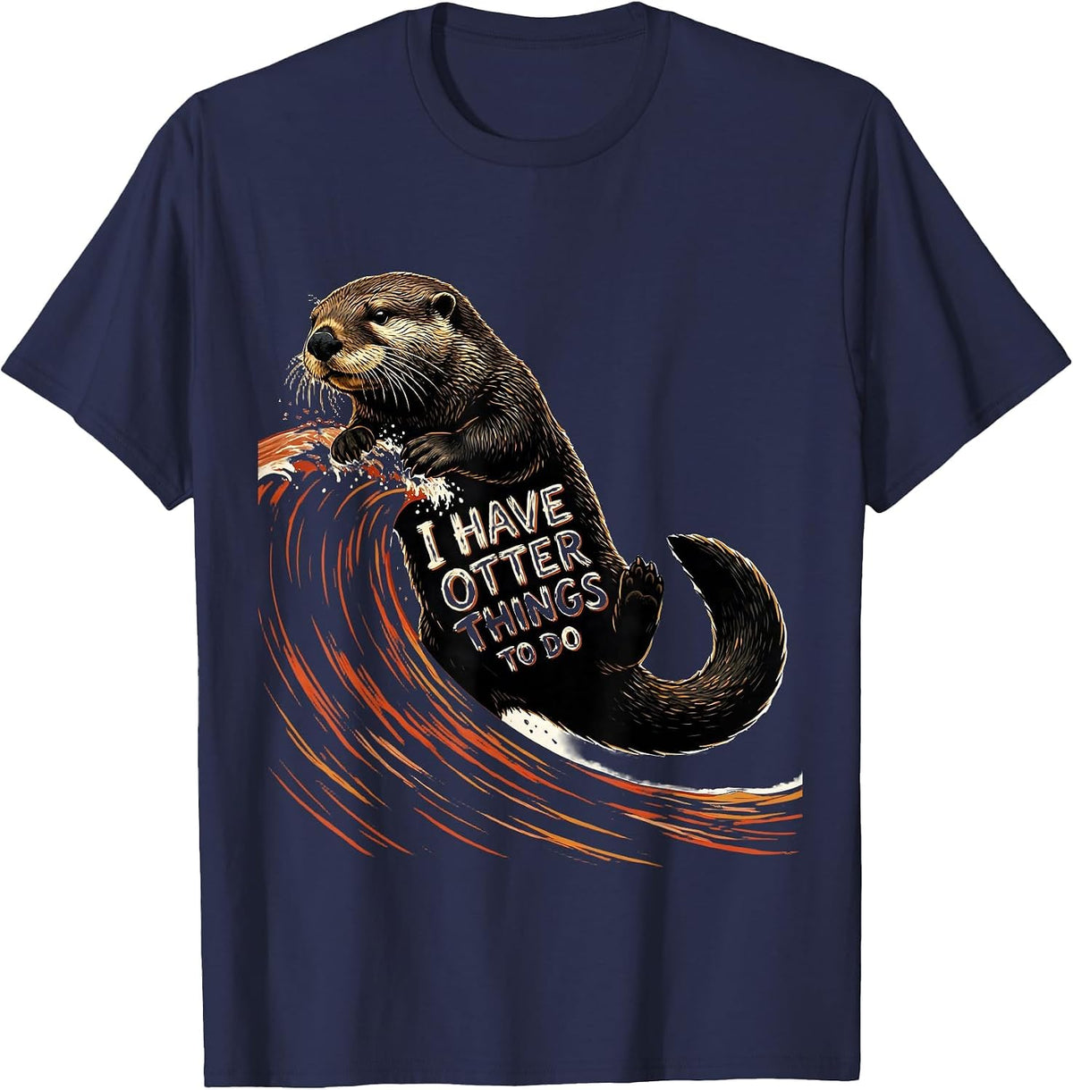 I Have Otter Things To Do Funny Otter Lover Humor T-Shirt - Navy Blue