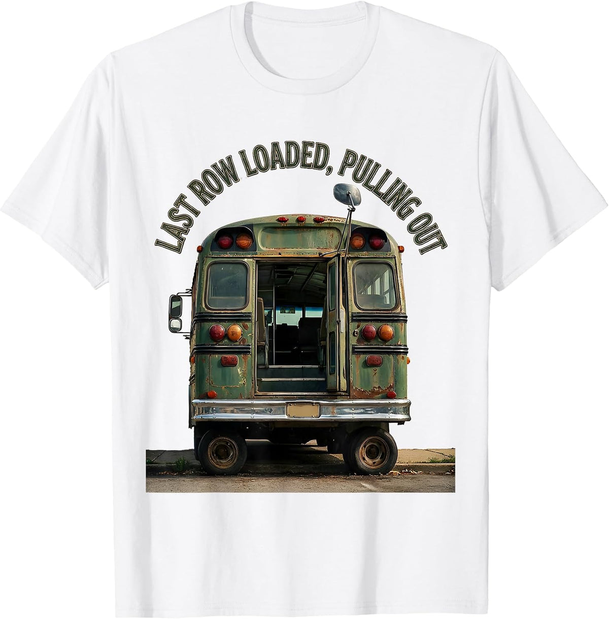 Men's Last Row Loaded, Pulling Out Vintage School Bus Driver T-Shirt - White