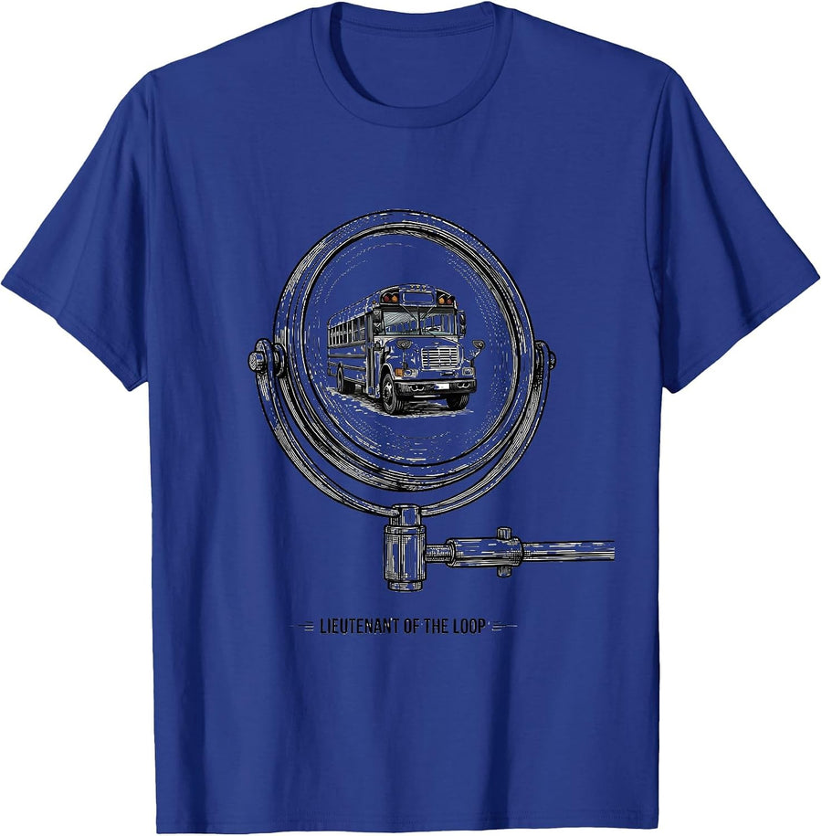 Lieutenant Of The Loop Funny School Bus Driver Appreciation T-Shirt - Royal Blue