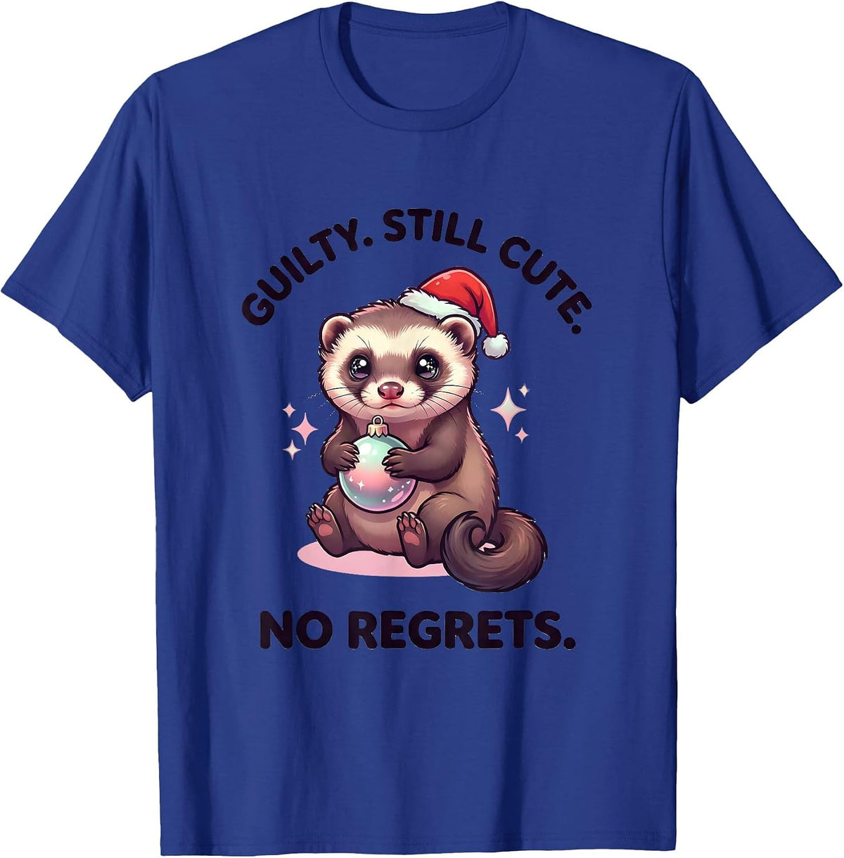 Guilty Still Cute No Regrets Cute Kawaii Ferret Lover T-Shirt - Royal Blue