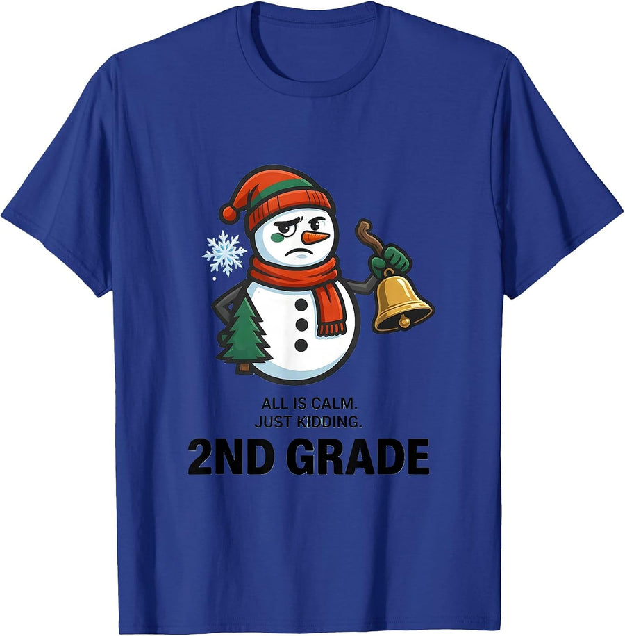All Is Calm Just Kidding 2nd Grade Funny Teacher Christmas T-Shirt - Royal Blue