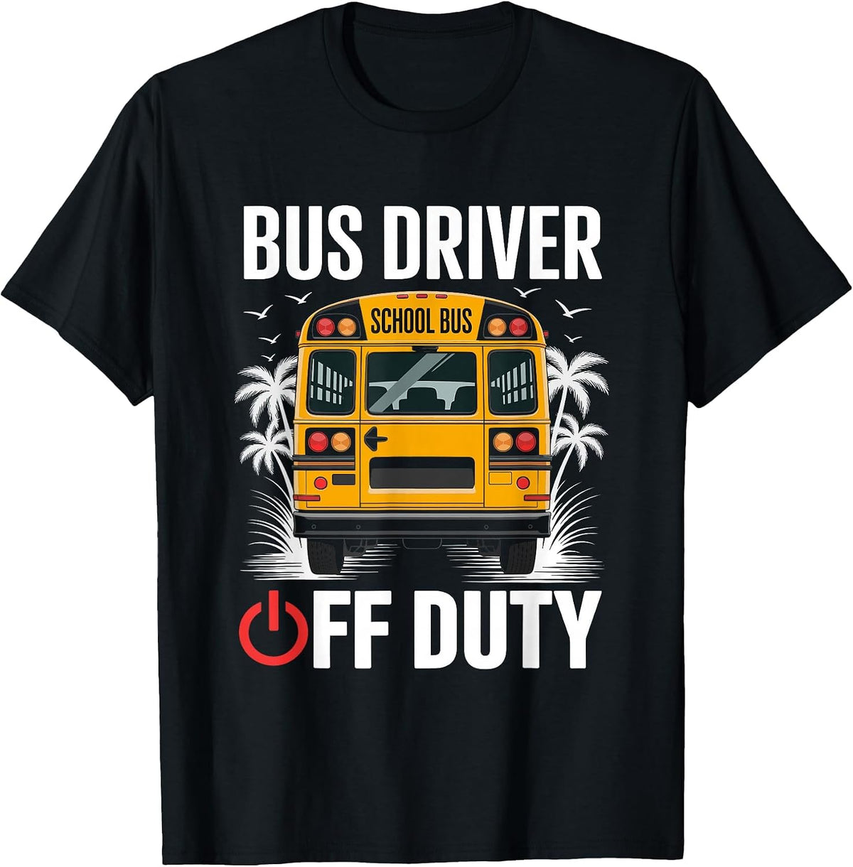 Bus Driver Off Duty Tropical Vibes T-Shirt - Black