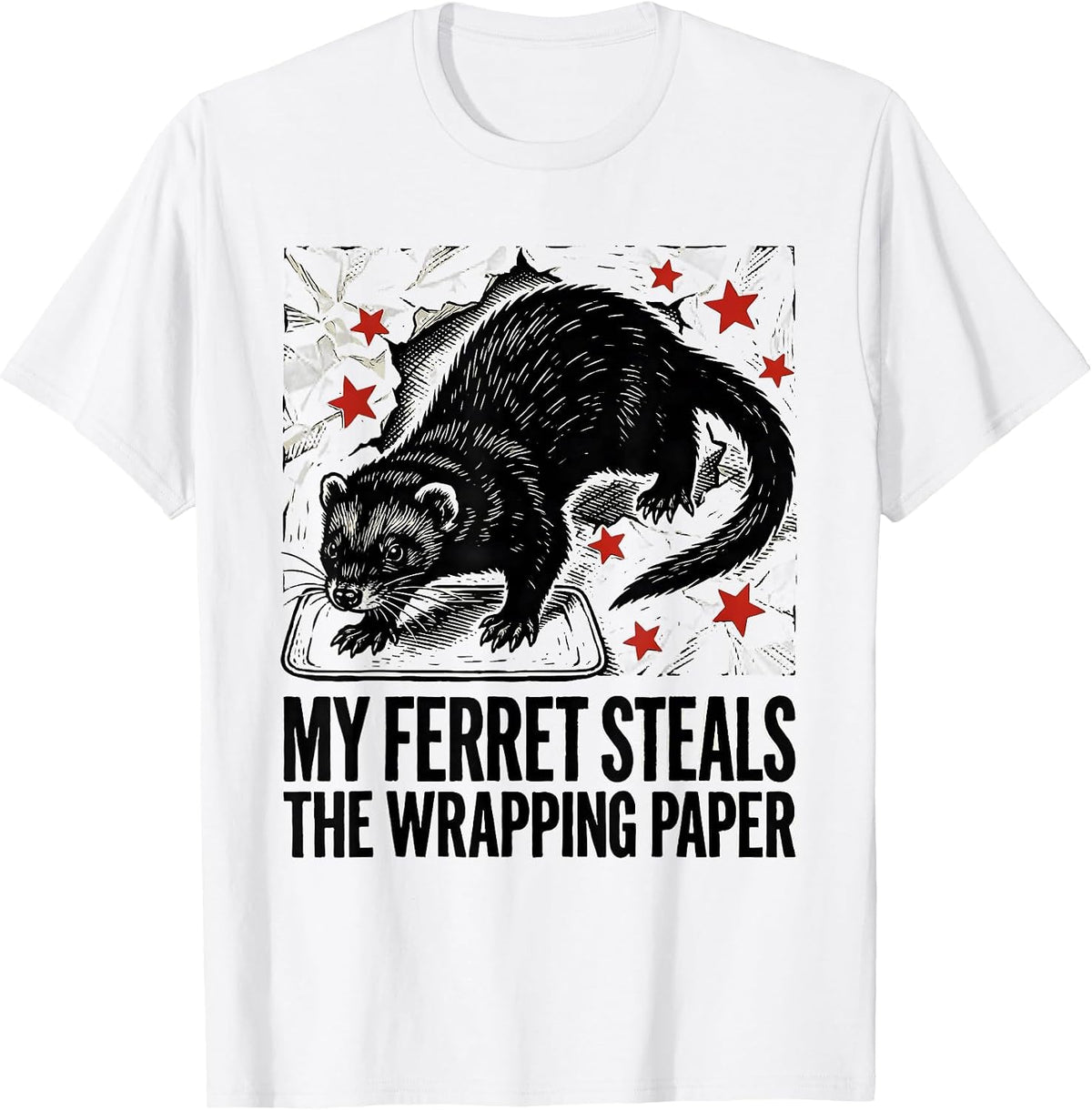 Men's My Ferret Steals The Wrapping Paper Funny Ferret Lover Gift T-Shirt - White