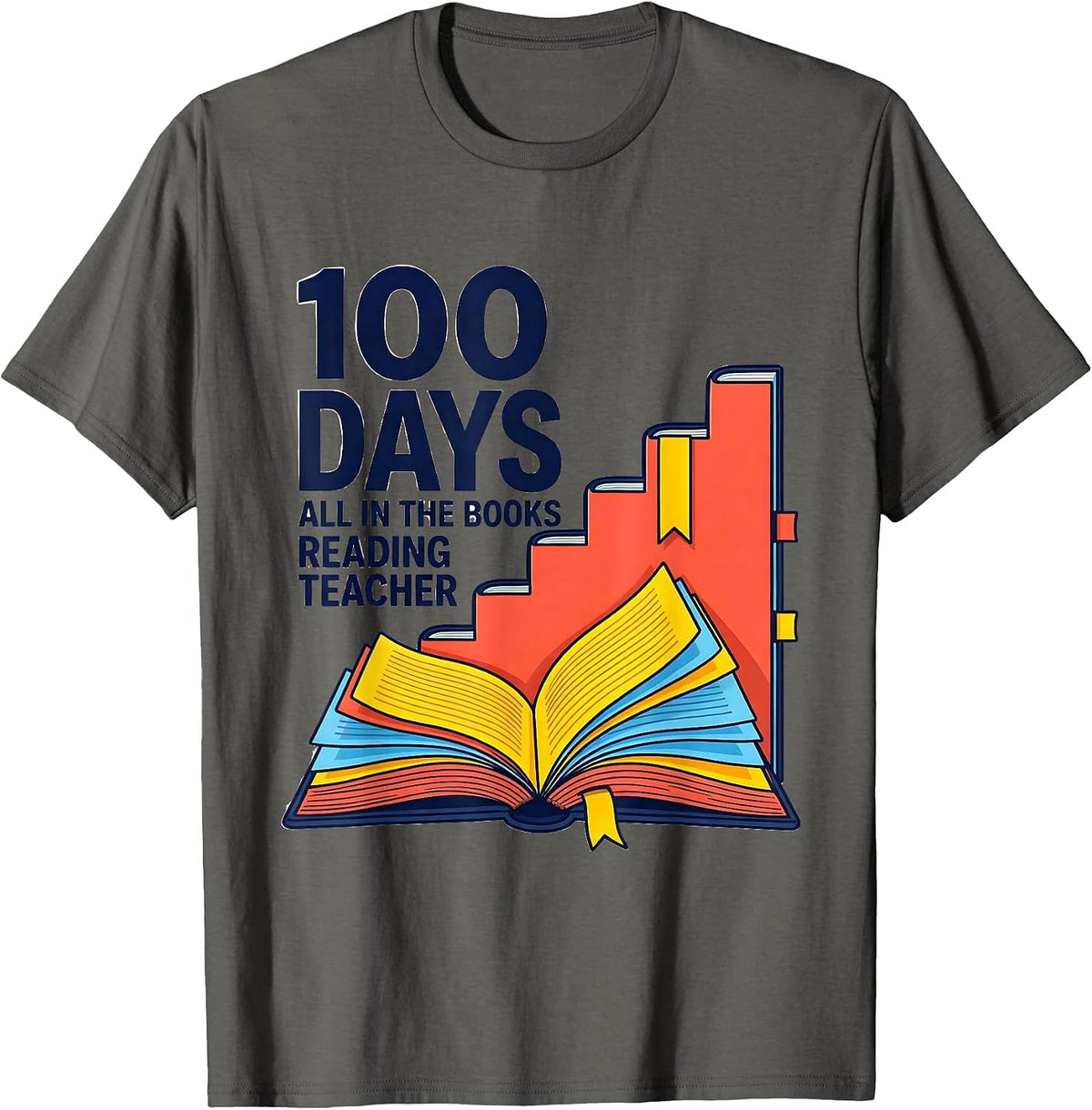 100 Days, All In The Books — Reading Teacher T-Shirt - Asphalt Grey