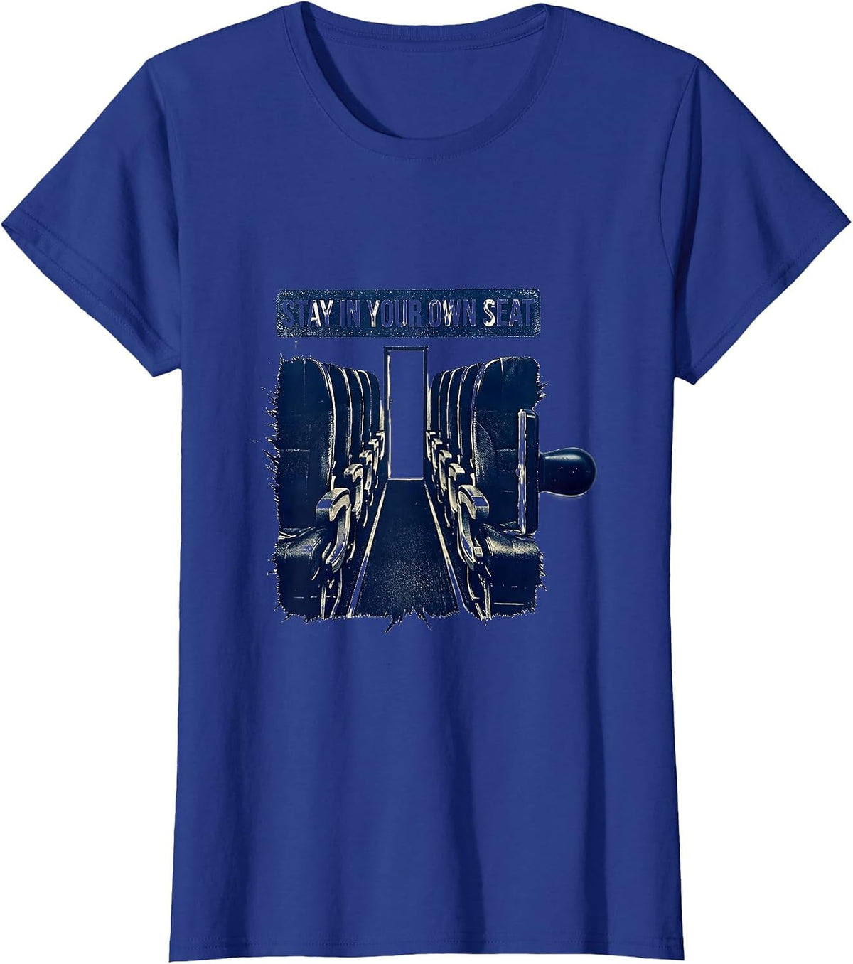 Women's Stay In Your Own Seat Funny School Bus Driver Appreciation T-Shirt - Royal Blue