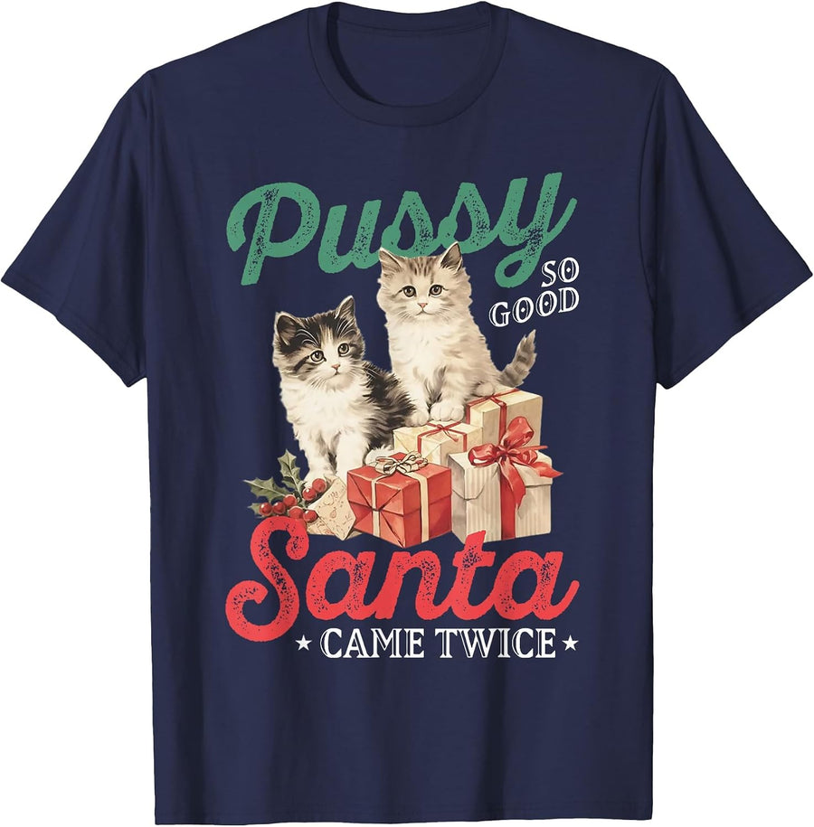 Cat Pussy So Good Santa Came Twice T-Shirt - Navy Blue