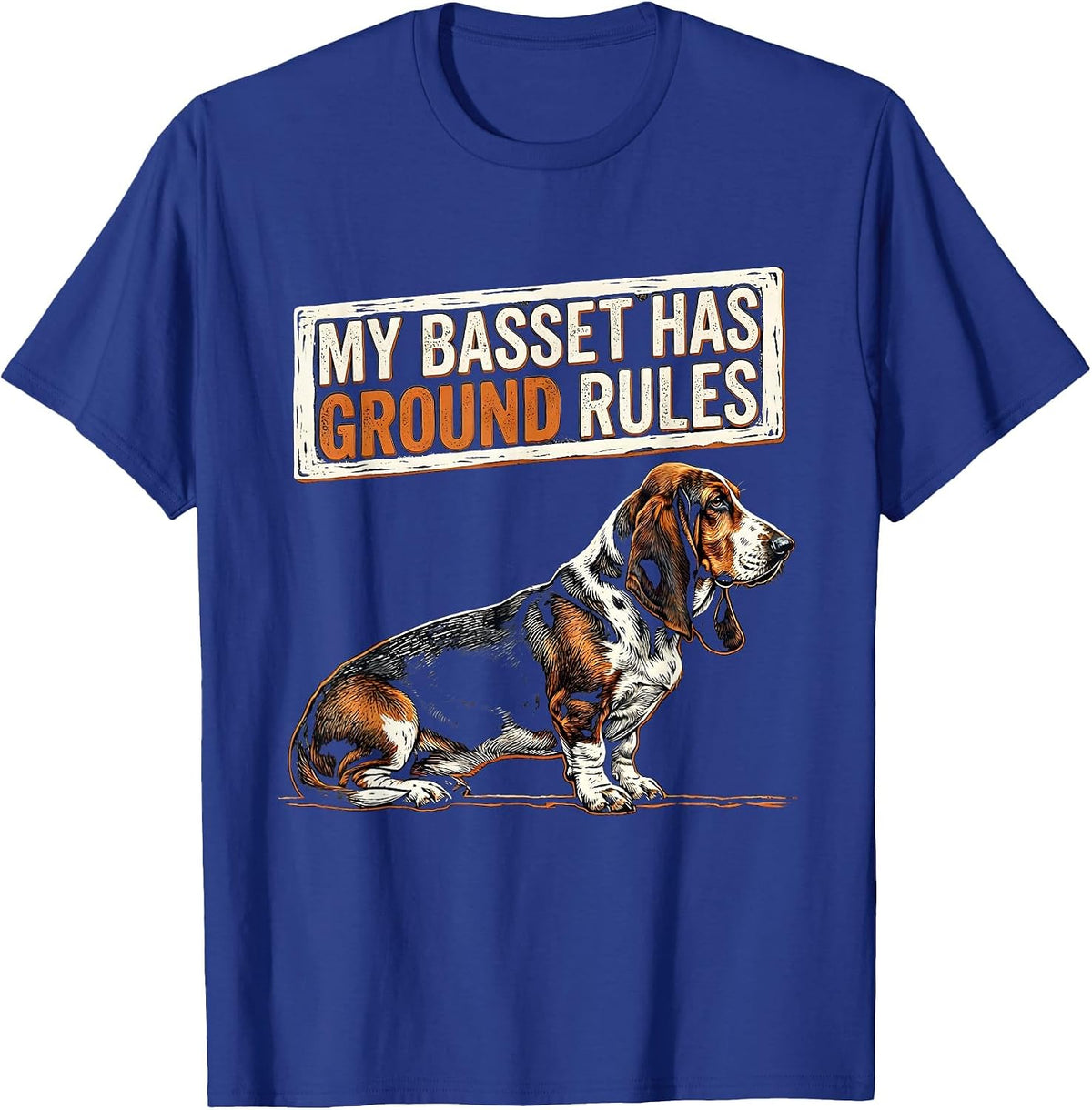 My Basset Has Ground Rules Funny Basset Hound Dog Lover Gift T-Shirt - Royal Blue