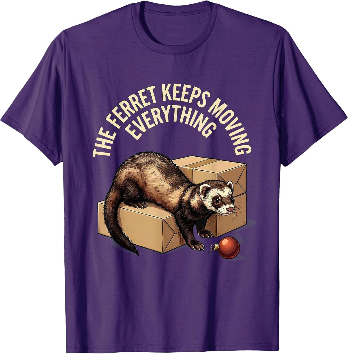 The Ferret Keeps Moving Everything Funny Ferret Owner T-Shirt - Purple
