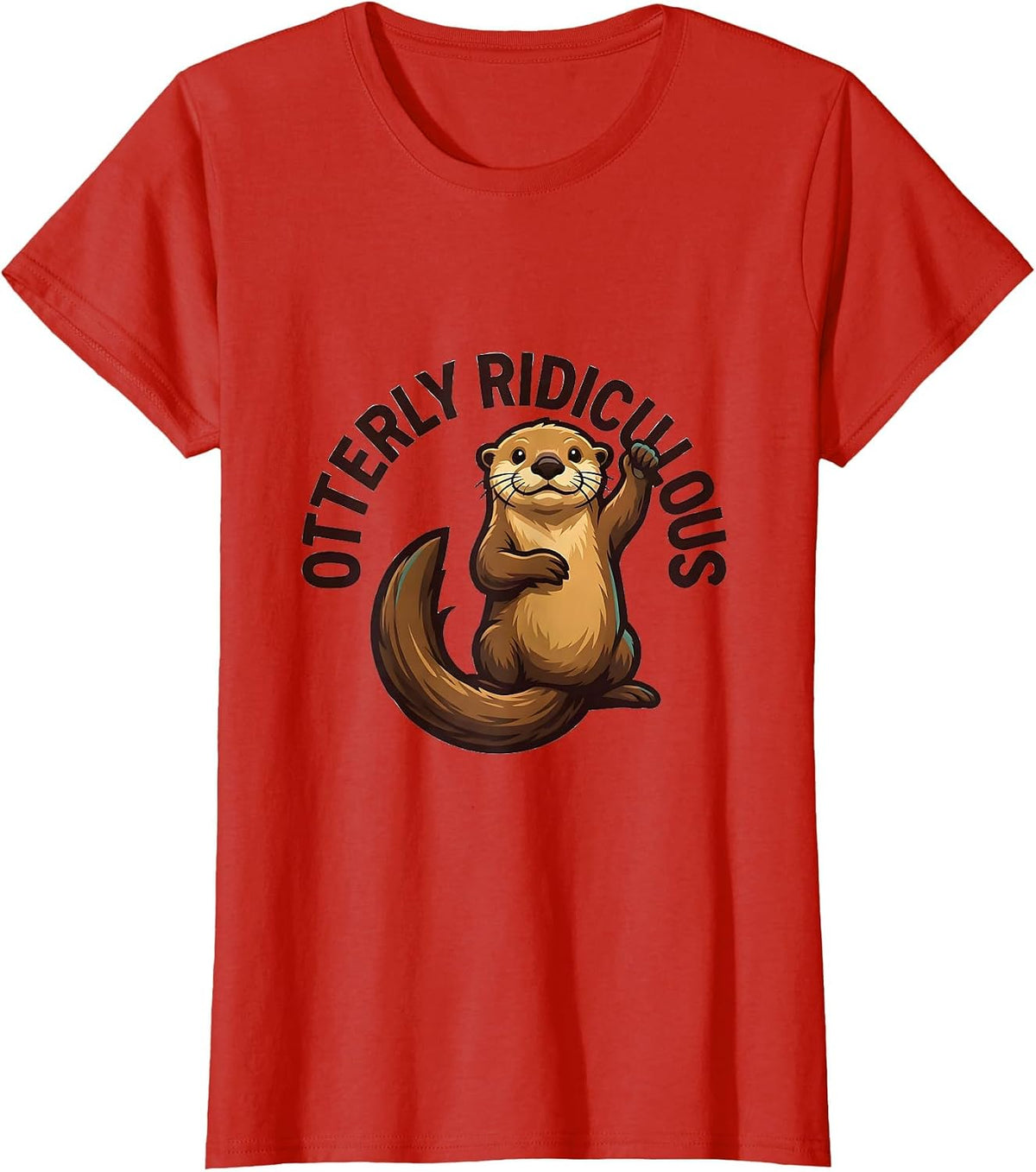 Women's Otterly Ridiculous Funny Otter Lover Mascot Logo T-Shirt - Red