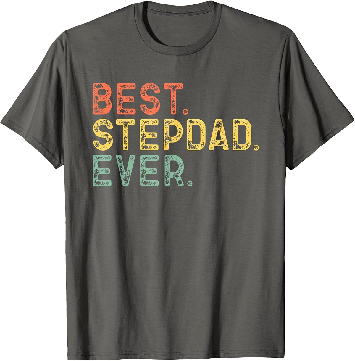Best Step-Dad Ever Funny Vintage Retro Stepdad T-Shirt - Asphalt Grey
