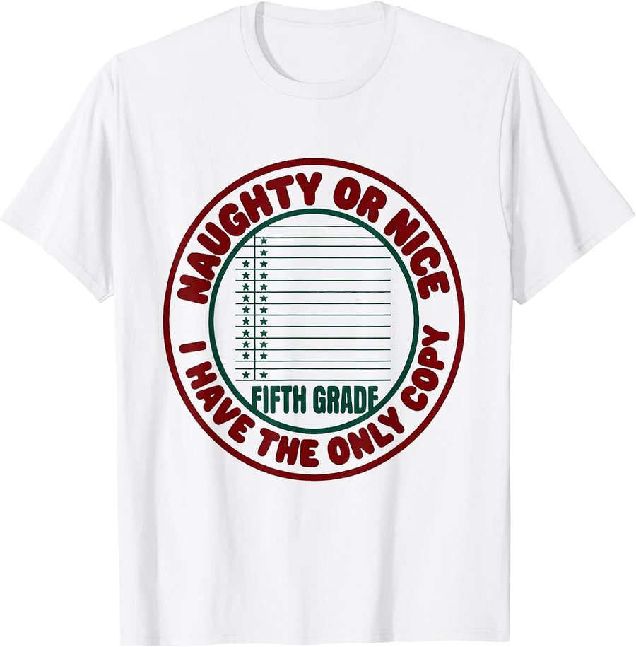 Men's Naughty Or Nice, I Have The Only Copy — Fifth Grade Teacher T-Shirt - White