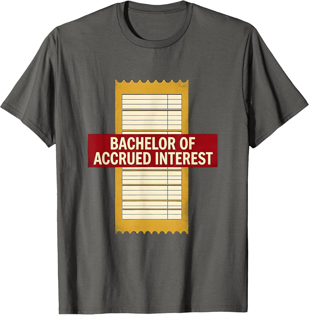 Bachelor Of Accrued Interest Funny College Student T-Shirt - Asphalt Grey