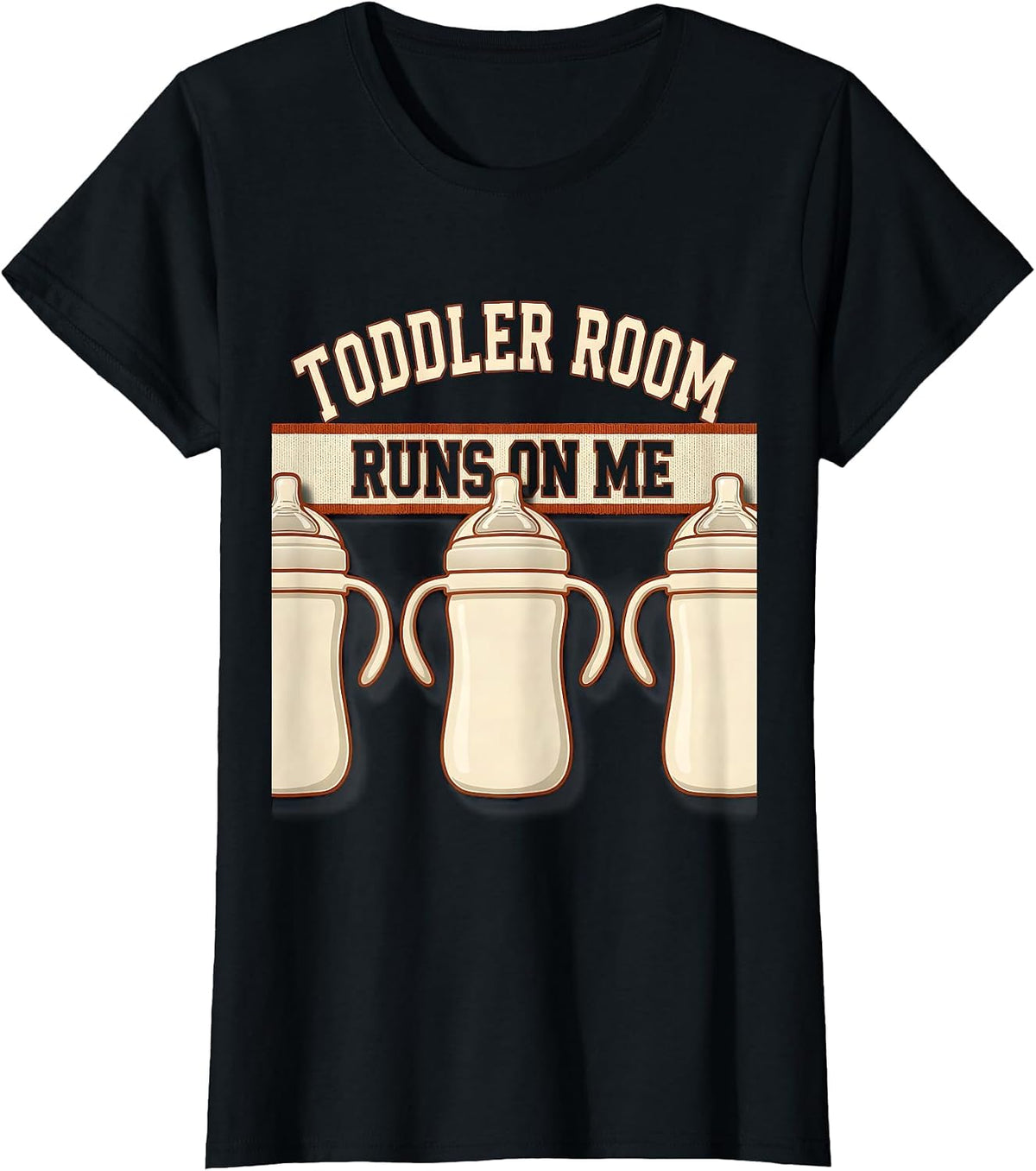 Toddler Room Runs On Me Funny Daycare Provider Childcare T-Shirt - Black