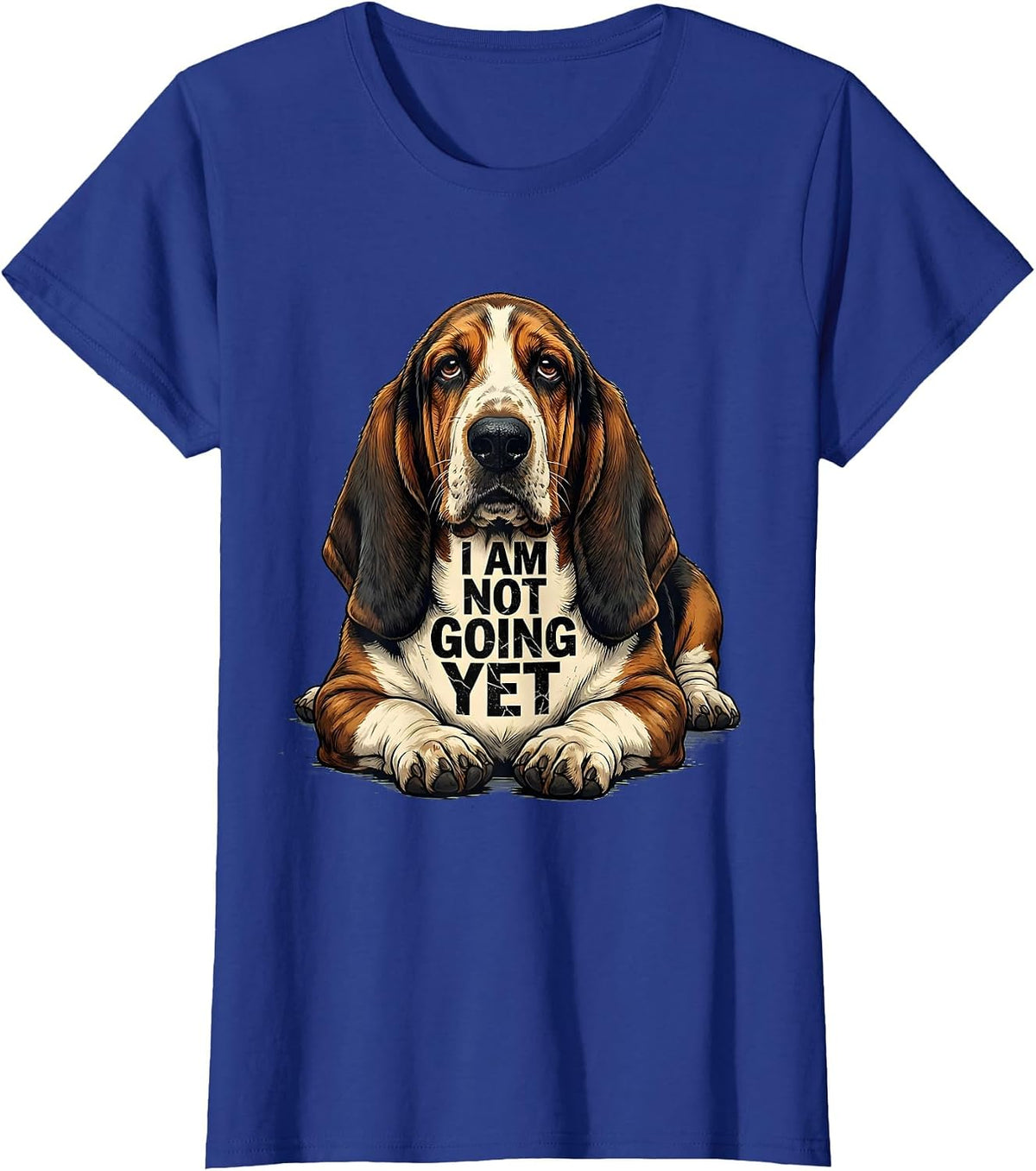 Women's I Am Not Going Yet Distressed Basset Hound Funny Dog Lover T-Shirt - Royal Blue