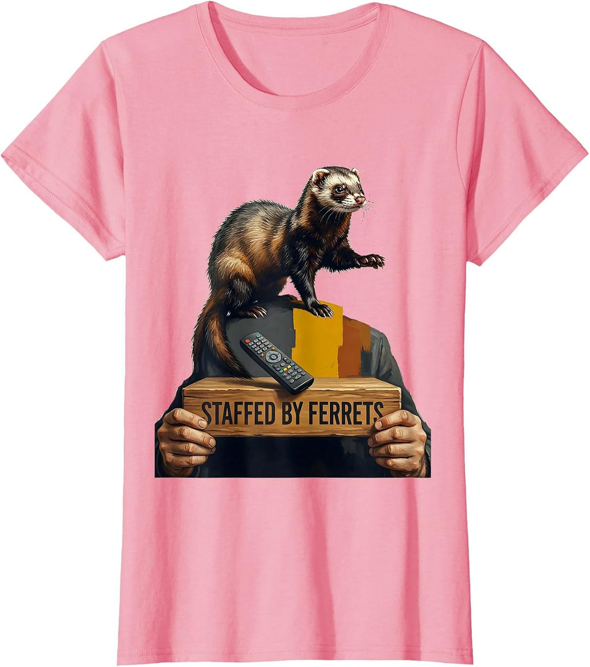 Women's Staffed By Ferrets Funny Ferret Lover Gift Ferret Owner T-Shirt - Pink
