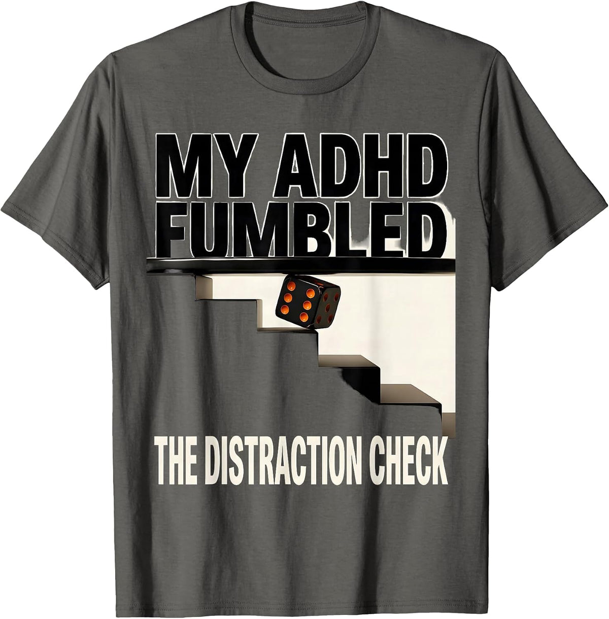 Men's My ADHD Fumbled The Distraction Check Funny ADHD Gamer T-Shirt - Asphalt Grey