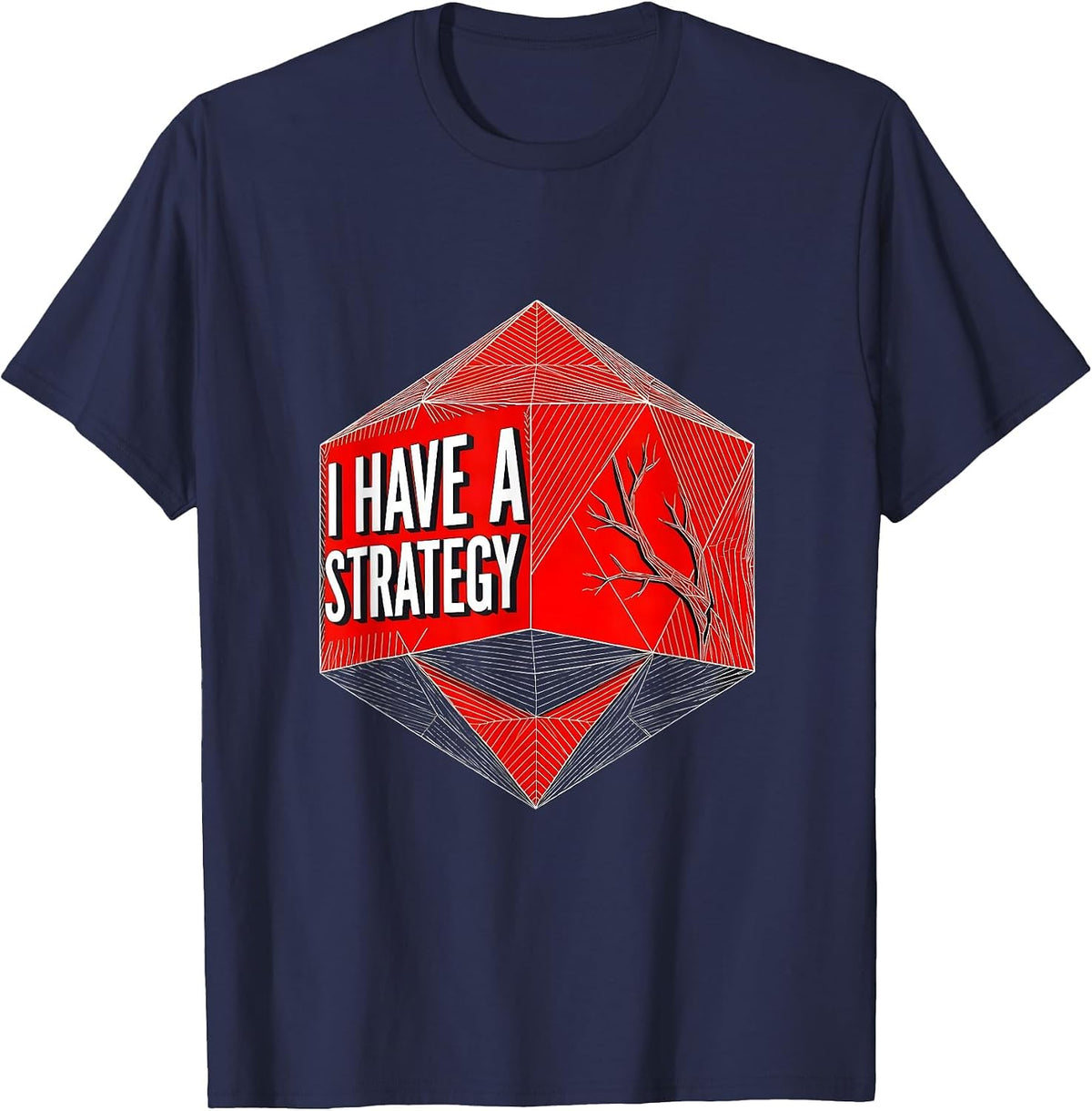 I Have A Strategy Geometric Nerdy RPG Gamer Tabletop T-Shirt - Navy Blue