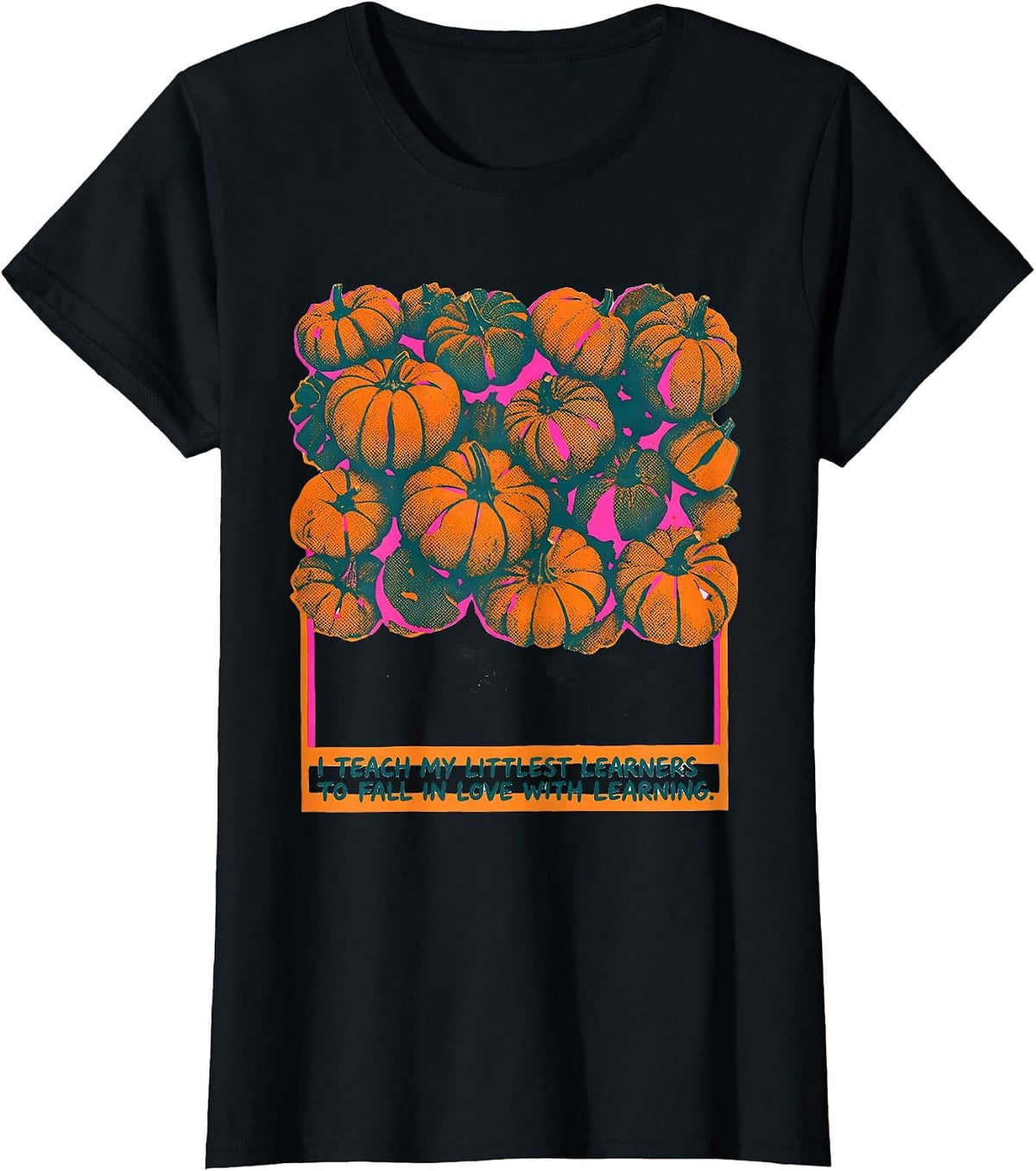 Women's I Teach My Littlest Learners To Fall In Love With Learning T-Shirt - Black