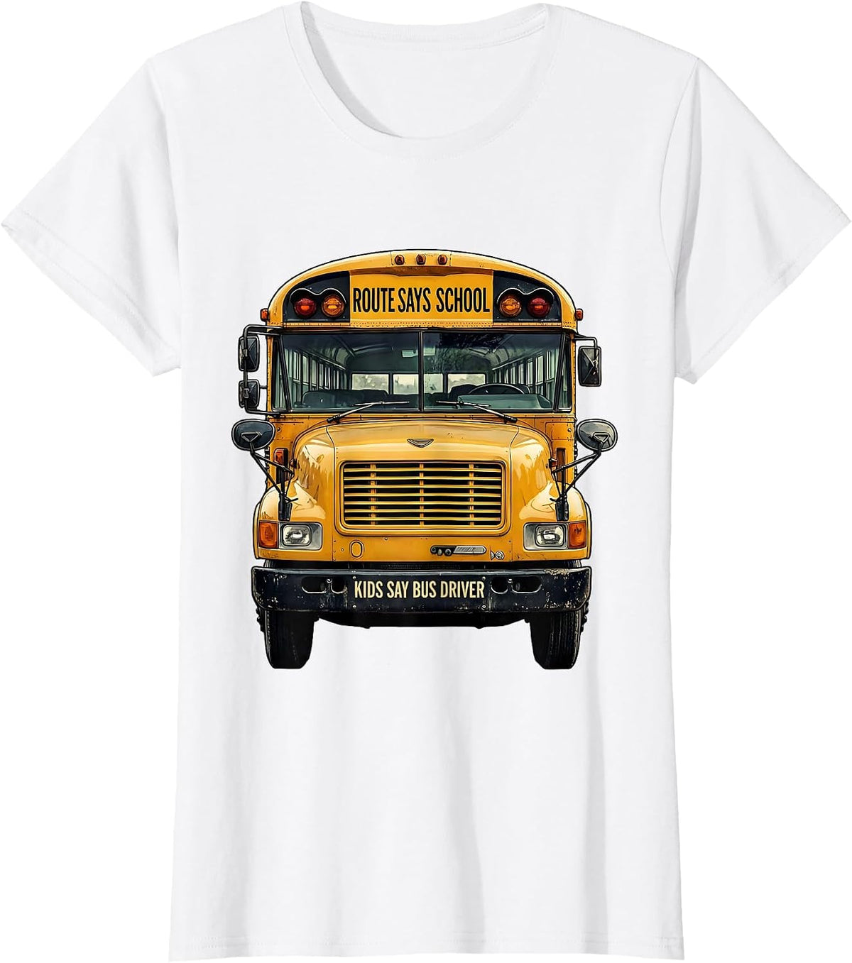 Women's Route Says School Kids Say Bus Driver Funny T-Shirt - White