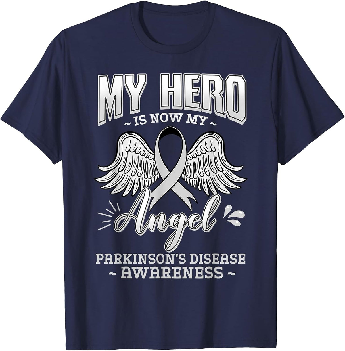 My Hero is Now My Angel Parkinson's Disease Grey Ribbon T-Shirt - Navy Blue