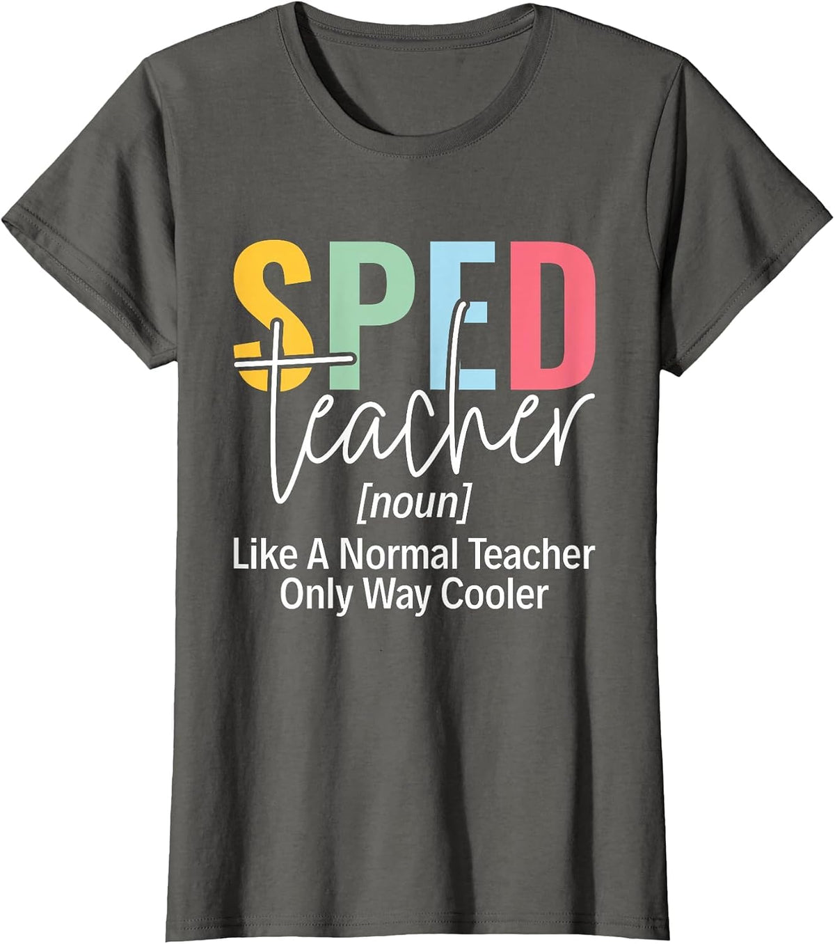 Sped Squad SPED Teacher Special Education Teacher T-Shirt - Asphalt Grey