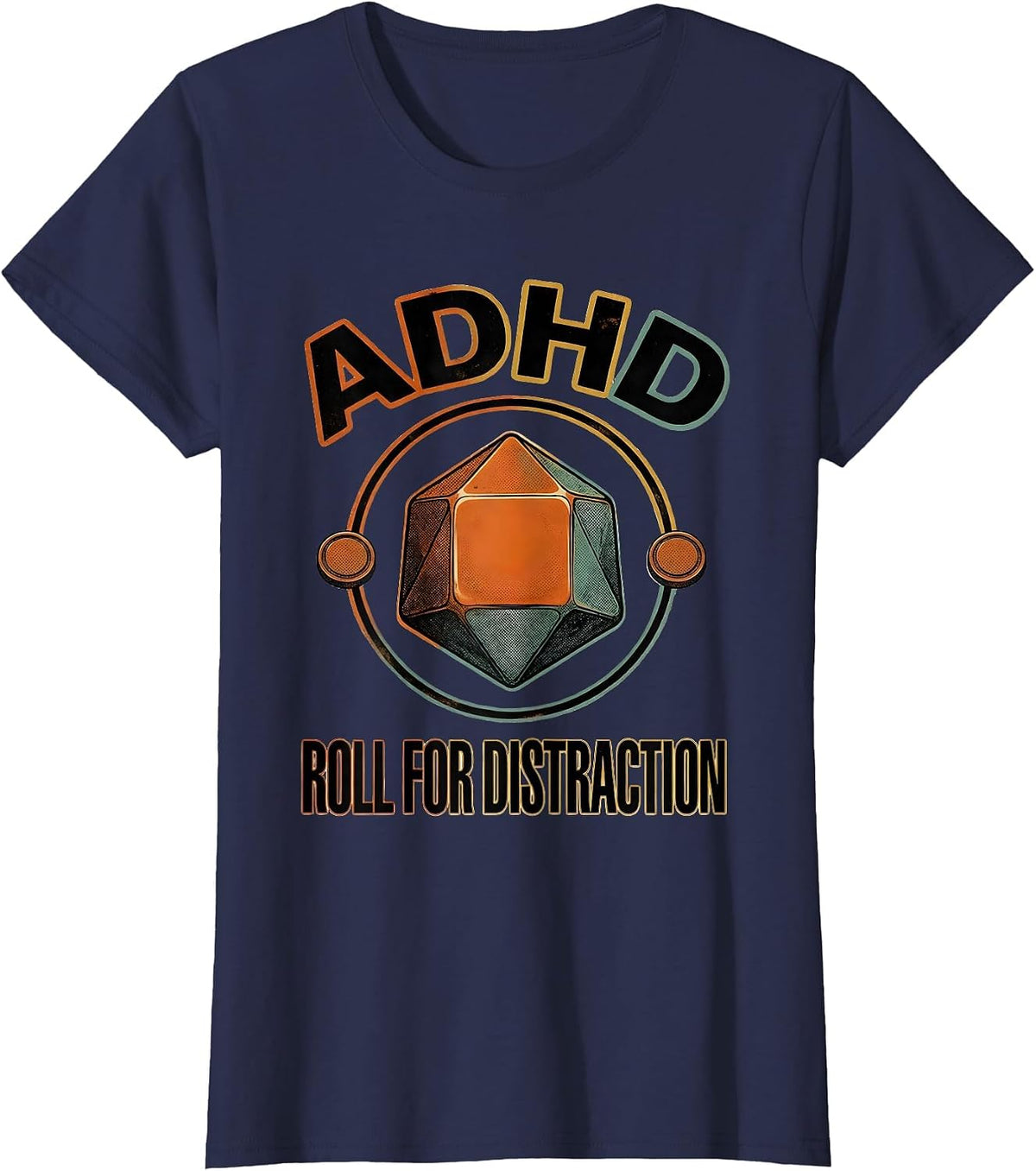 Women's ADHD Roll For Distraction Funny ADHD&D Tabletop Gamer Humor T-Shirt - Navy Blue