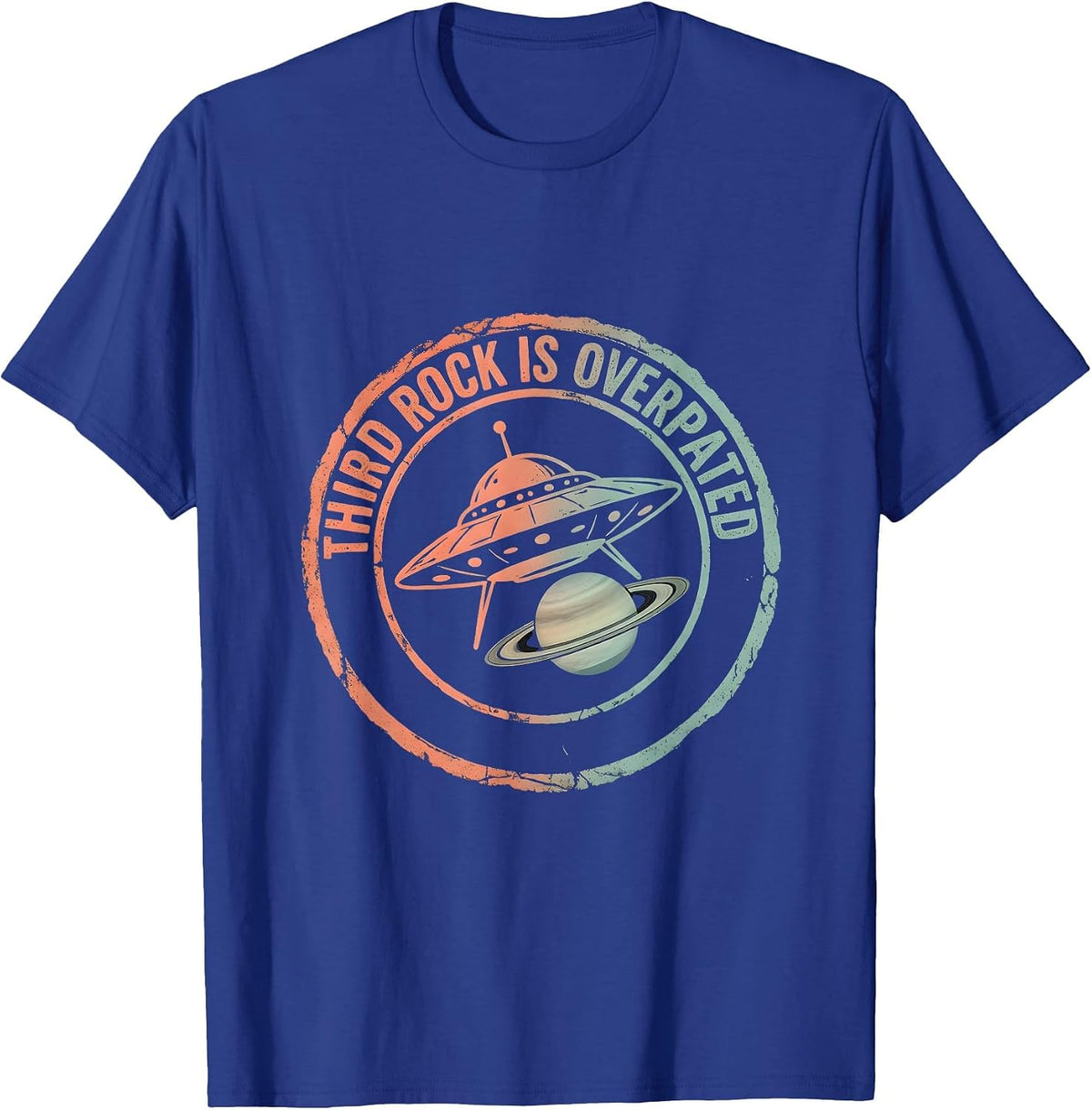 Third Rock Is Overrated Alien Humor Design T-Shirt - Royal Blue
