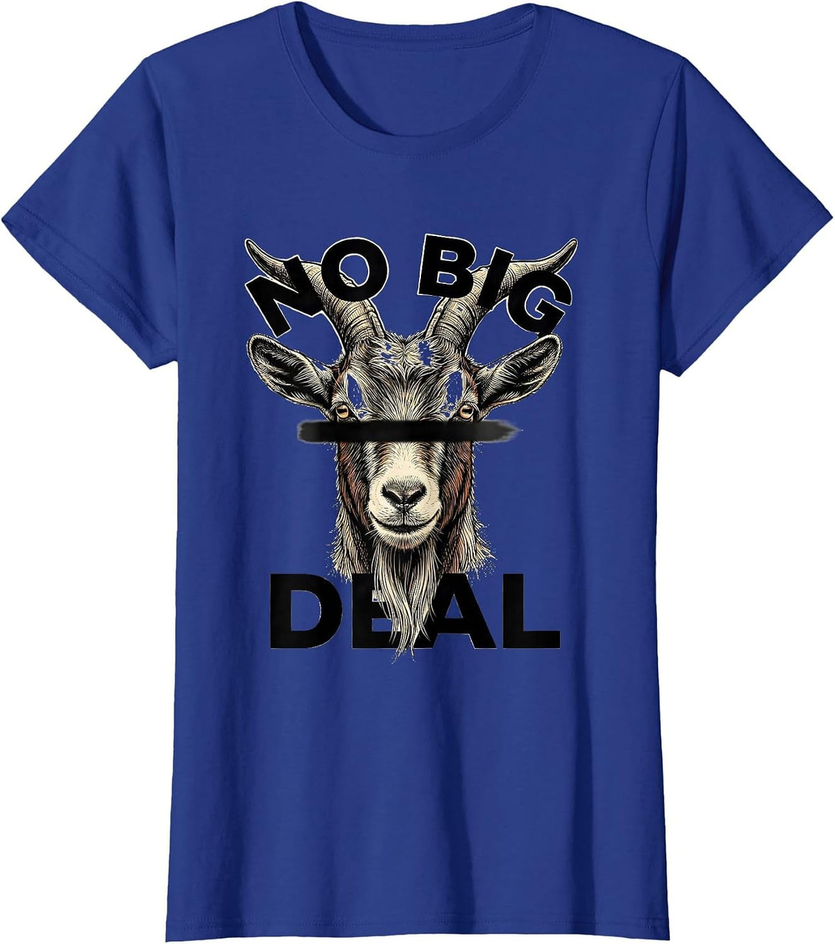 Women's No Big Deal Bold Crosshatched Goat Head Sunglasses Humor T-Shirt - Royal Blue