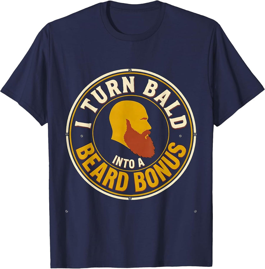 I Turn Bald Into A Beard Bonus Funny Bald Dad Gift T-Shirt - Navy Blue