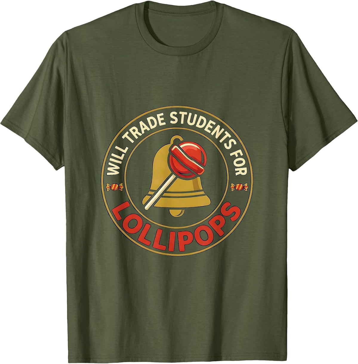 Will Trade Students For Lollipops Funny Teacher Halloween T-Shirt - Olive Green