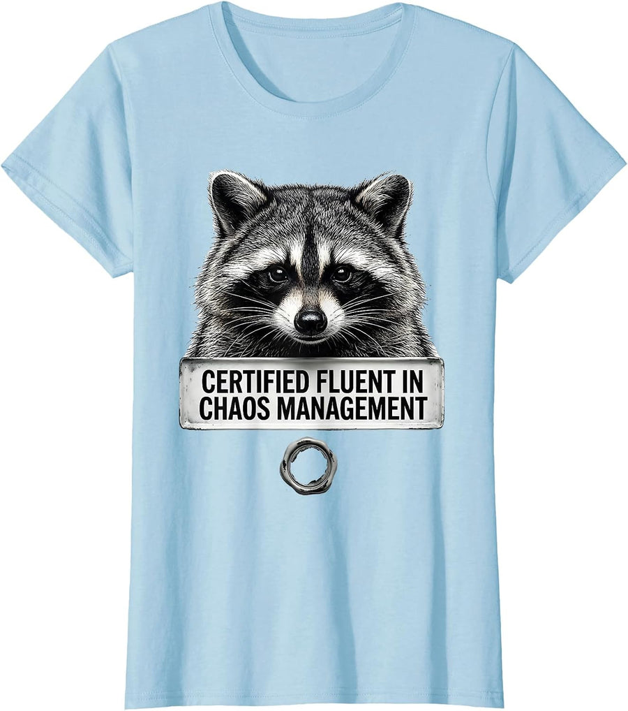Women's Certified Fluent In Chaos Management Funny Raccoon Sarcastic T-Shirt - Baby Blue