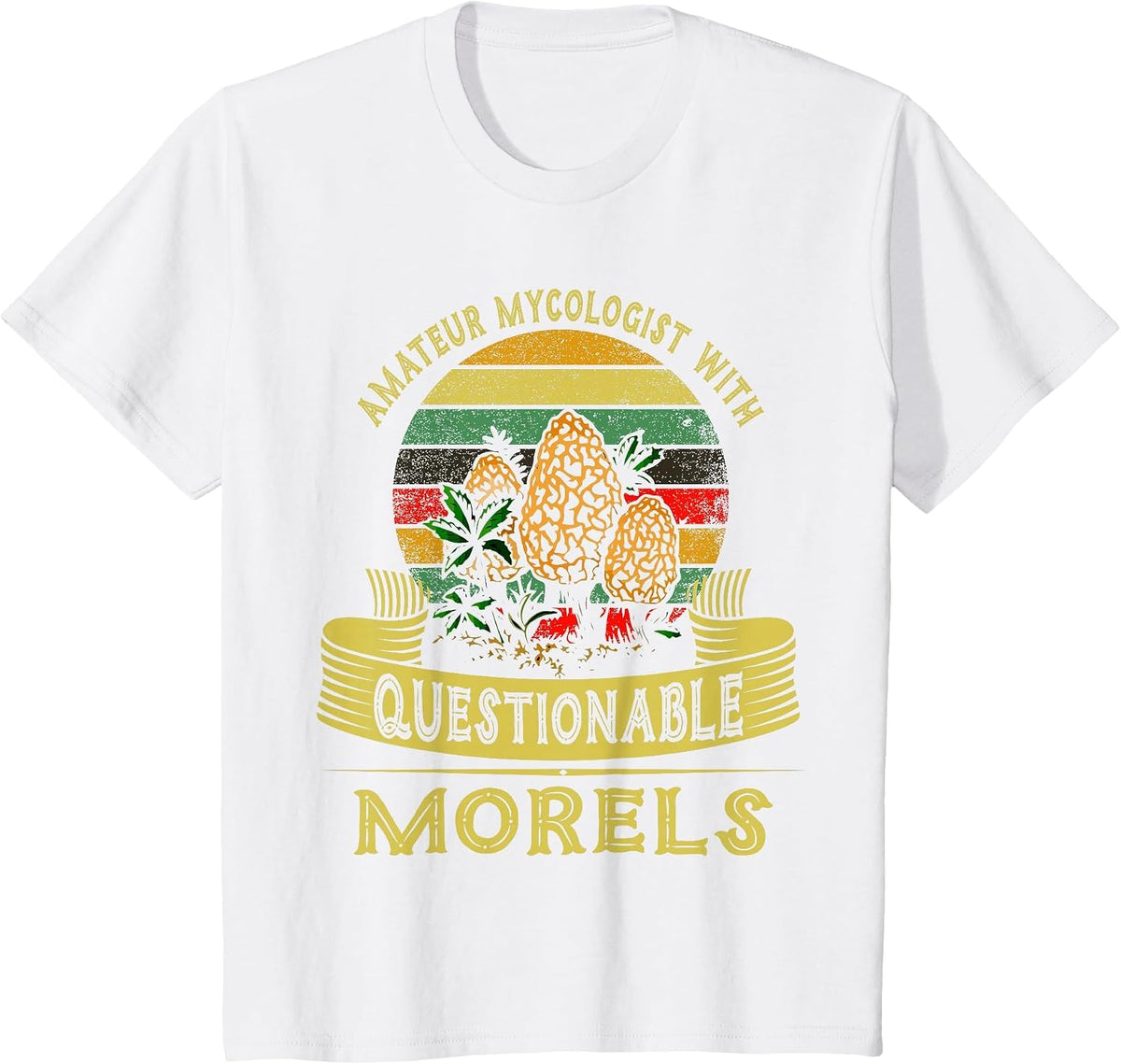 Amateur Mycologist with Questionable Morels Shirt Mushroom T-Shirt - White