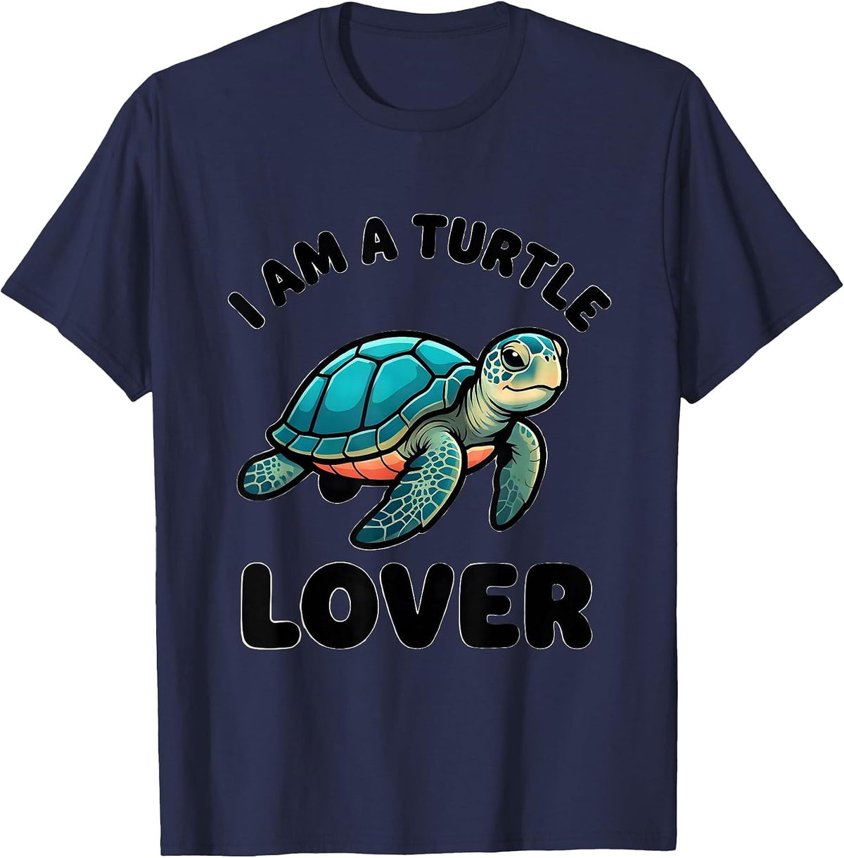 I Am A Turtle Lover Cartoon Sea Turtle Enthusiast Gift T-Shirt - Navy Blue