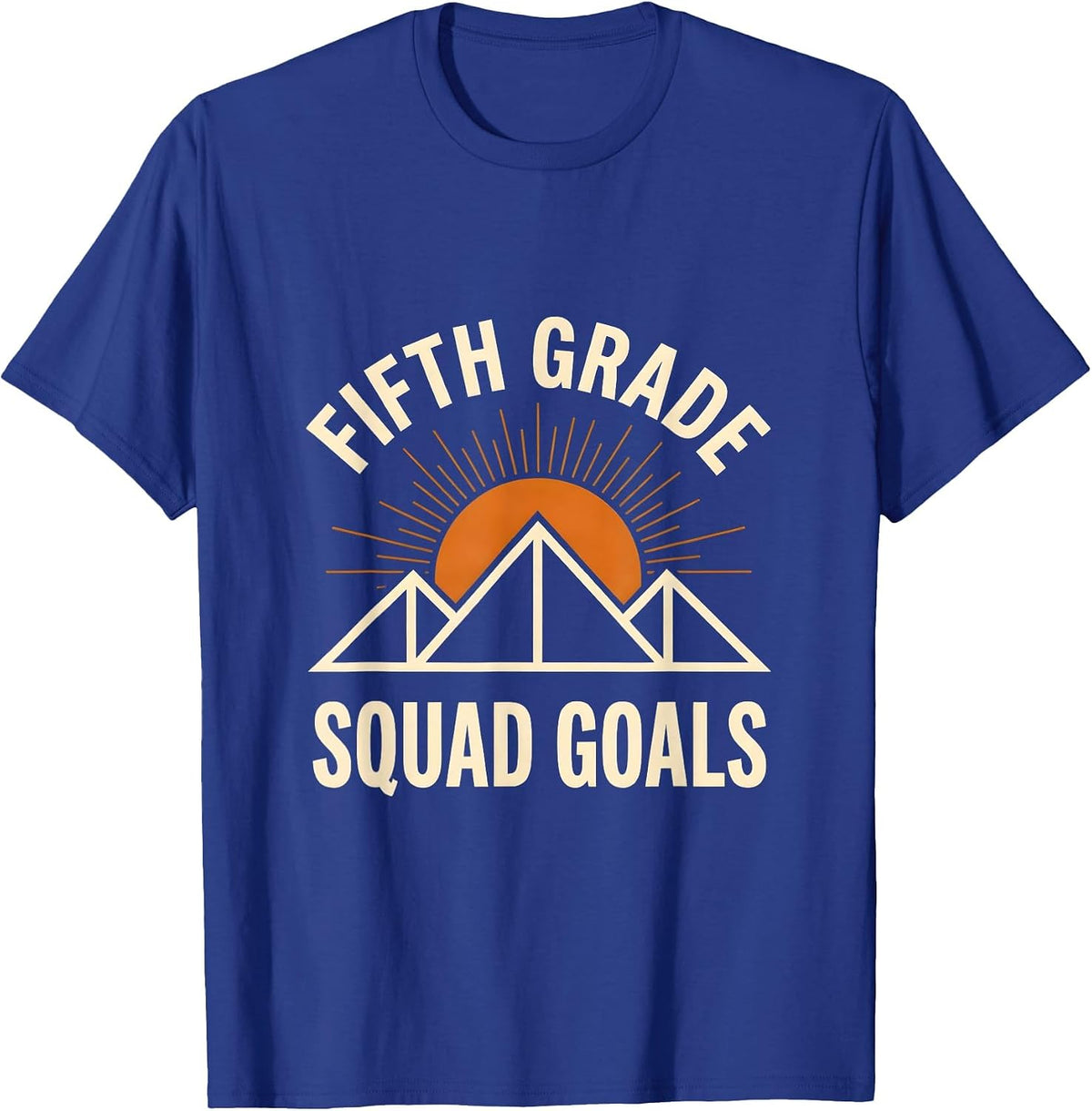 Fifth Grade Squad Goals Teacher Design T-Shirt - Royal Blue