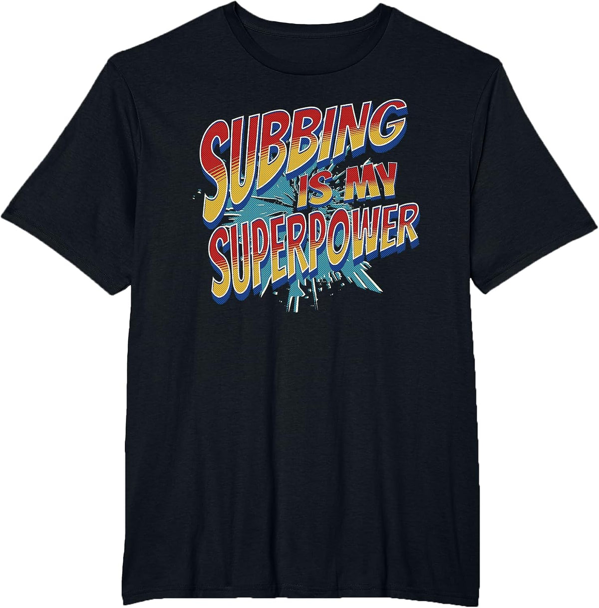 Subbing is My Superpower Cool Sub Substitute Teacher T-Shirt - Black