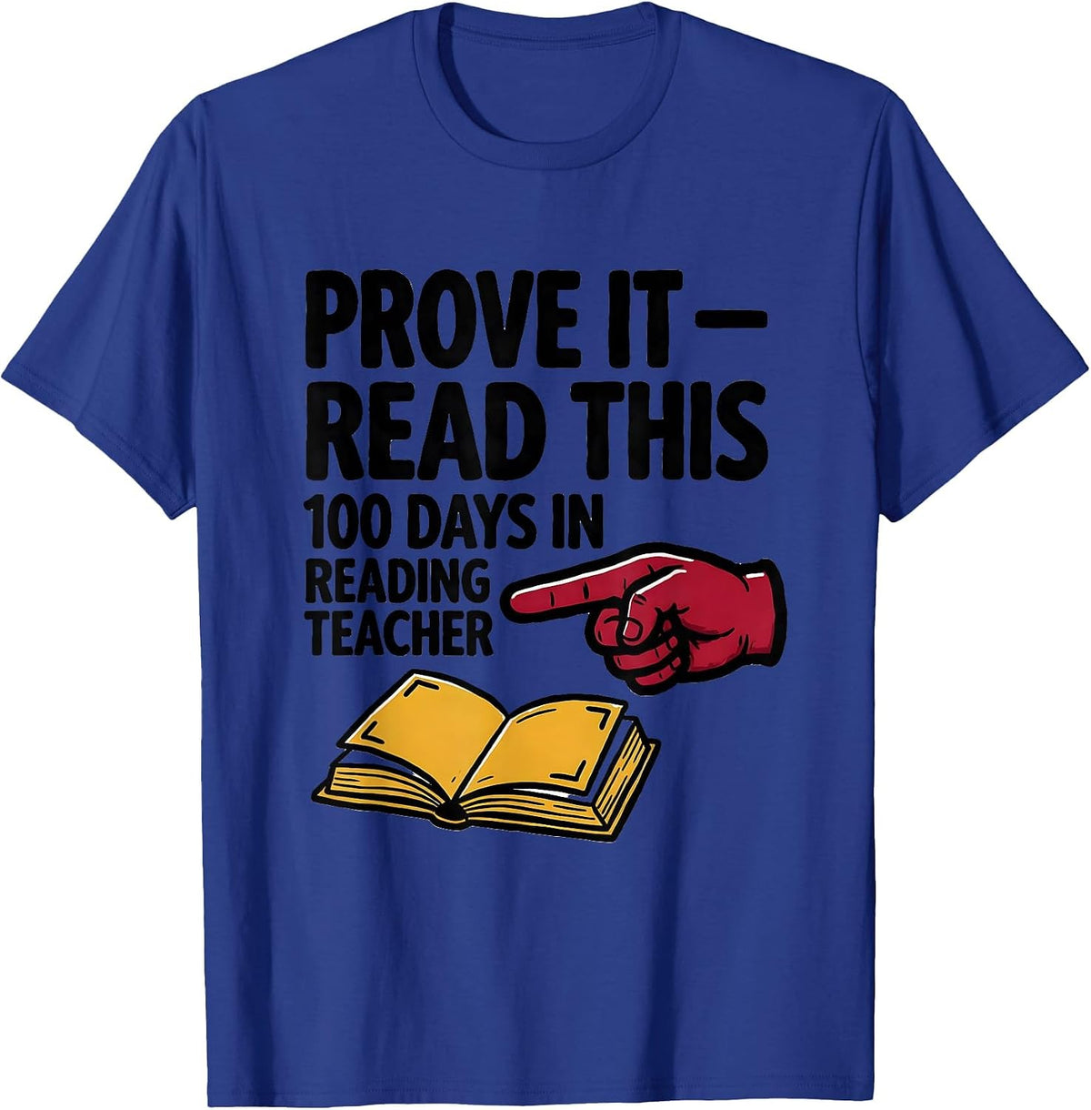 Men's Prove It Read This 100 Days In Reading Teacher T-Shirt - Royal Blue