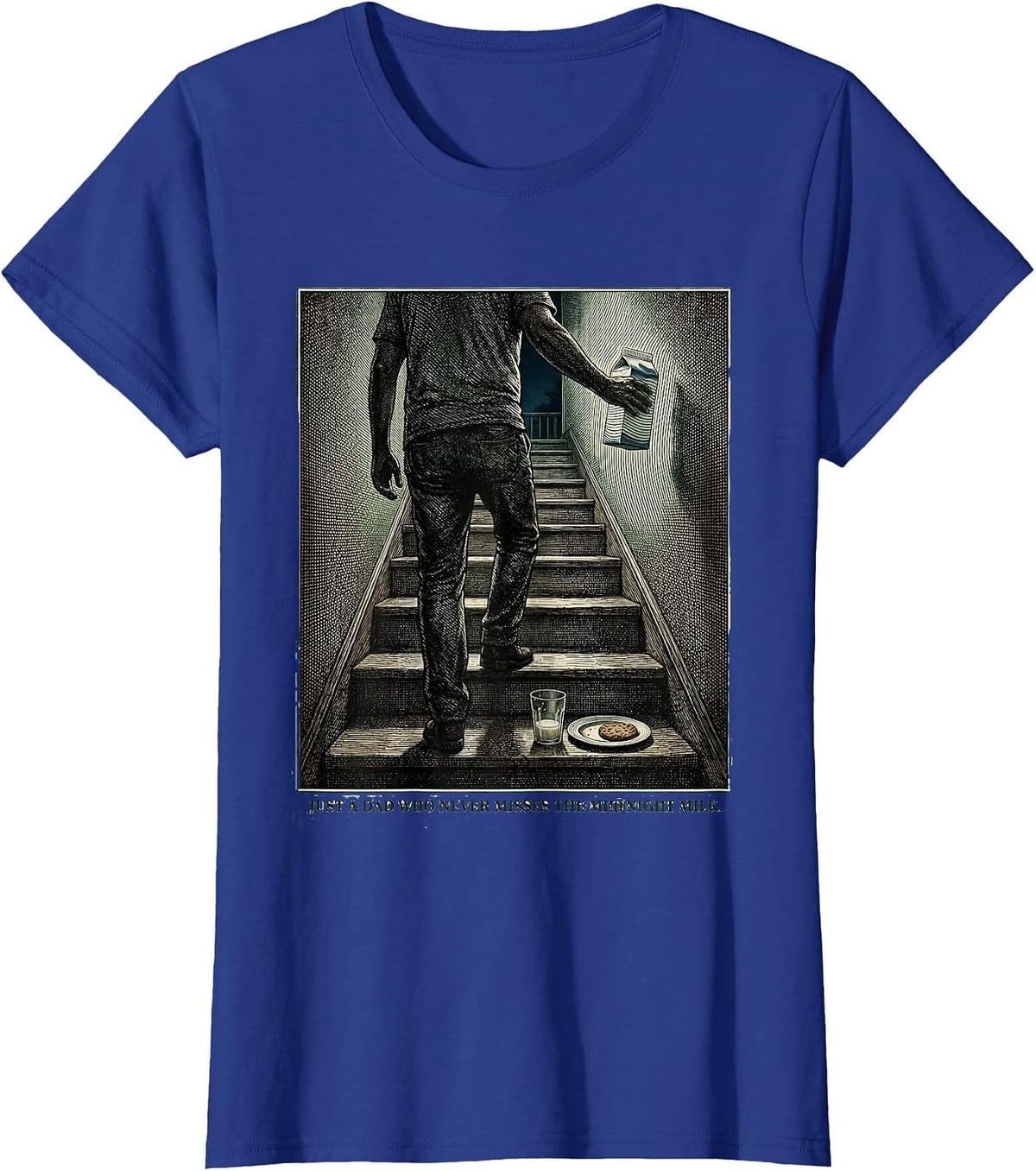 Women's Just A Dad Who Never Misses The Midnight Milk Funny T-Shirt - Royal Blue