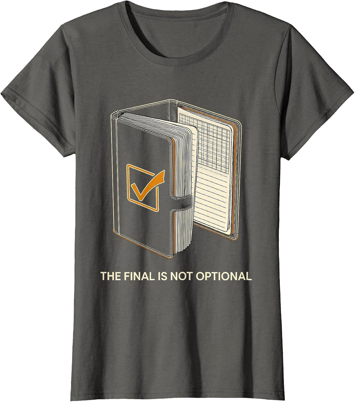 Women's The Final Is Not Optional Retro Professor Syllabus Week T-Shirt - Asphalt Grey