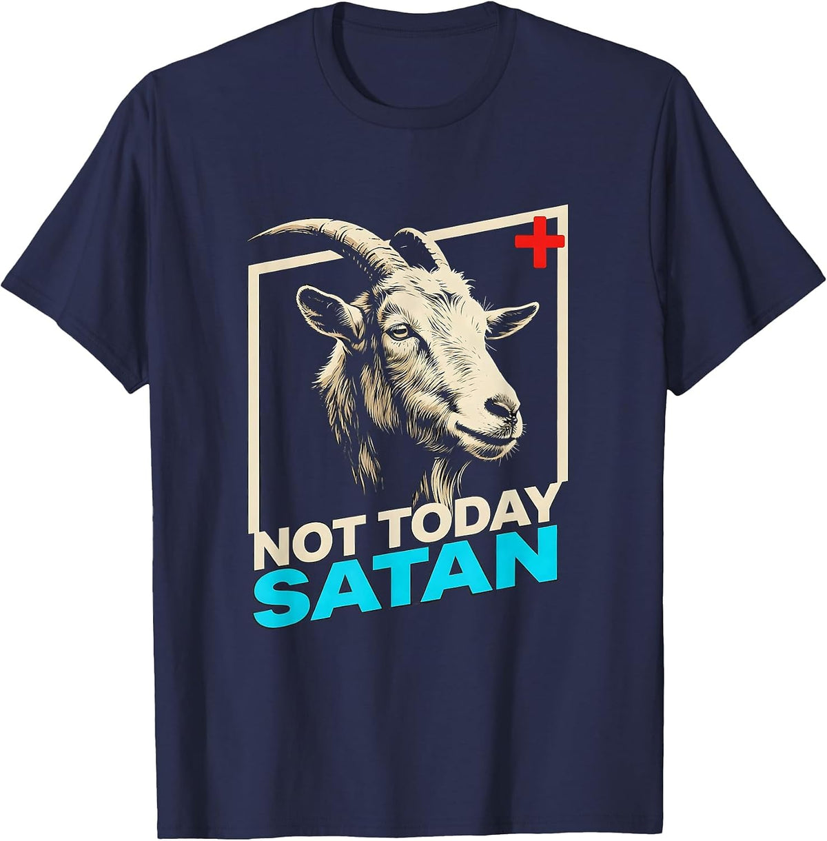 Men's Not Today Satan Funny Christian Cross Goat Humor T-Shirt - Navy Blue