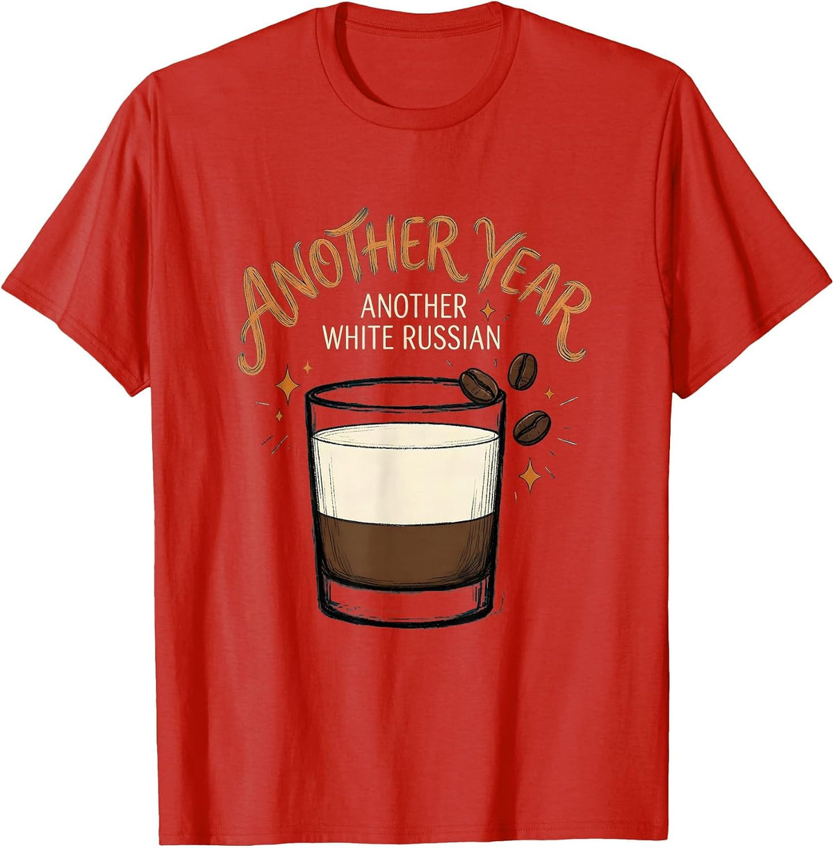 Men's Another Year, Another White Russian Funny Cocktail Lover T-Shirt - Red