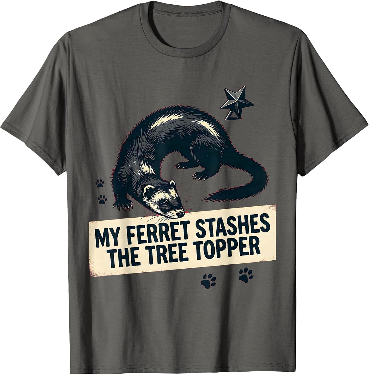 Men's My Ferret Stashes The Tree Topper Funny Ferret Owner T-Shirt - Asphalt Grey