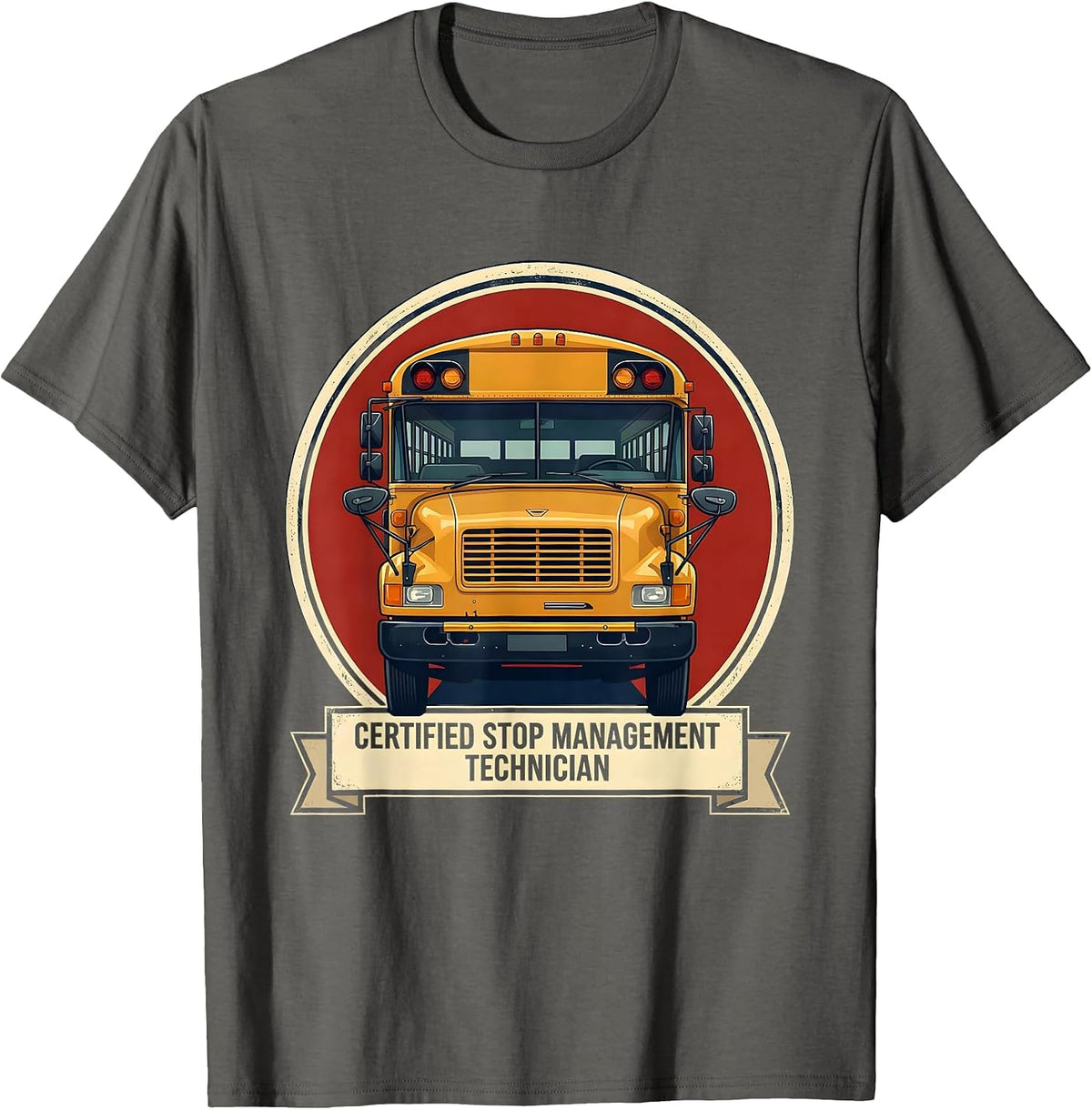 Men's Certified Stop Management Technician Funny School Bus Driver T-Shirt - Asphalt Grey