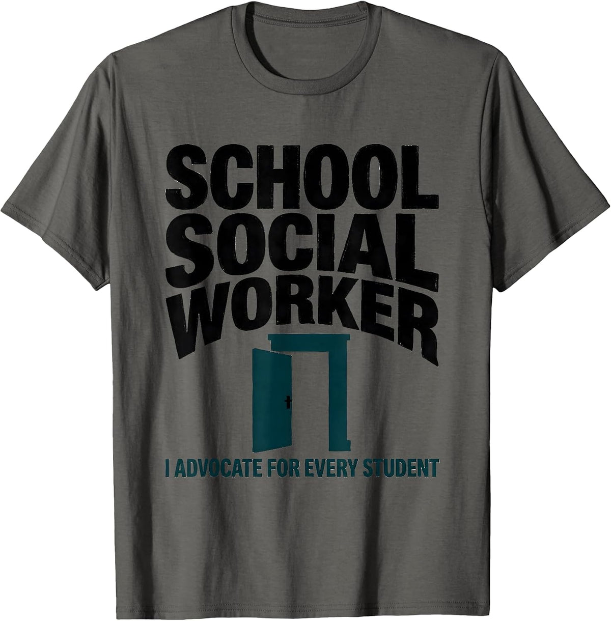 SCHOOL SOCIAL WORKER I ADVOCATE FOR EVERY STUDENT T-Shirt - Asphalt Grey
