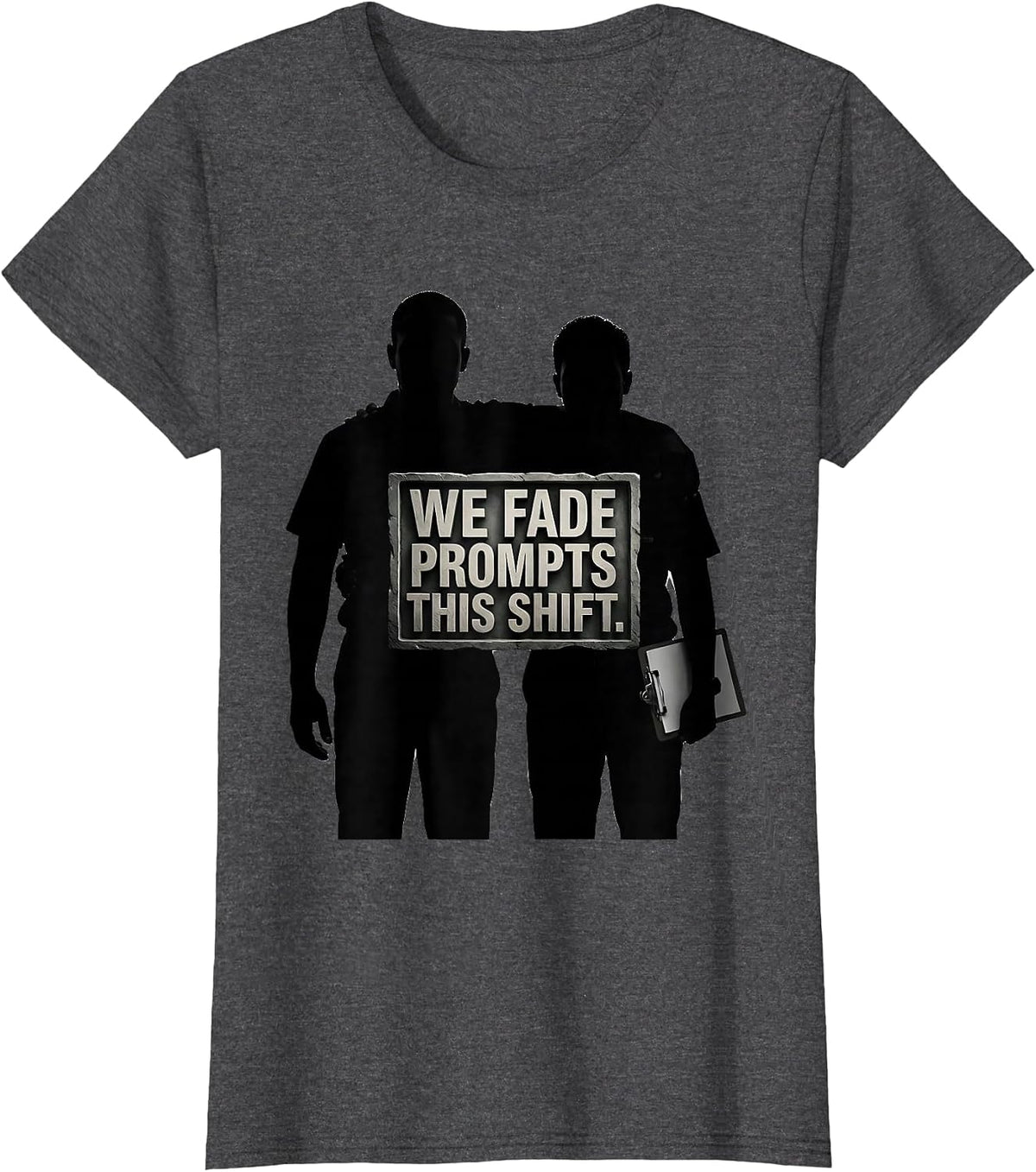 We Fade Prompts This Shift Funny ABA Behavior Analyst T-Shirt, Women, Dark Heather Grey, X-Small - As Pictured