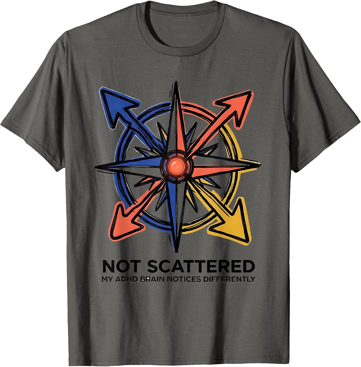 Not Scattered My ADHD Brain Notices Differently T-Shirt - Asphalt Grey